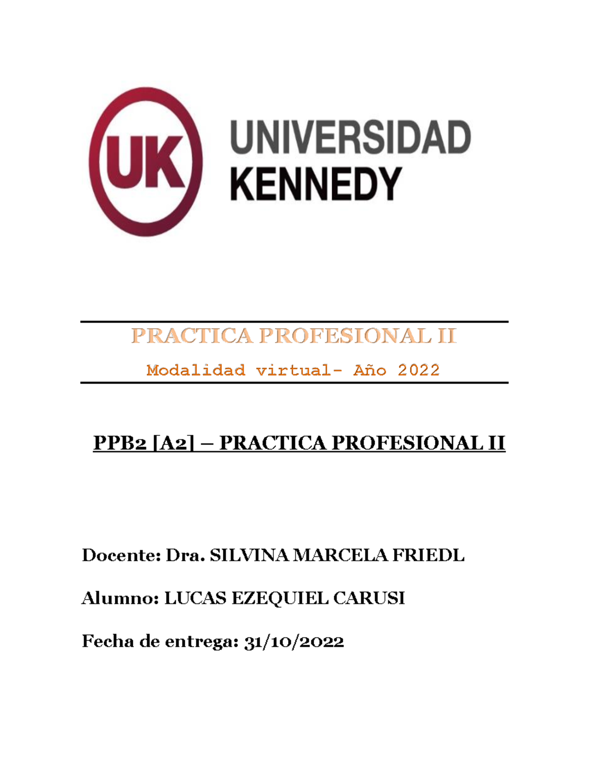 PPB2 A2 Practica 2 - PRACTICA PROFESIONAL II Modalidad virtual- Año ...
