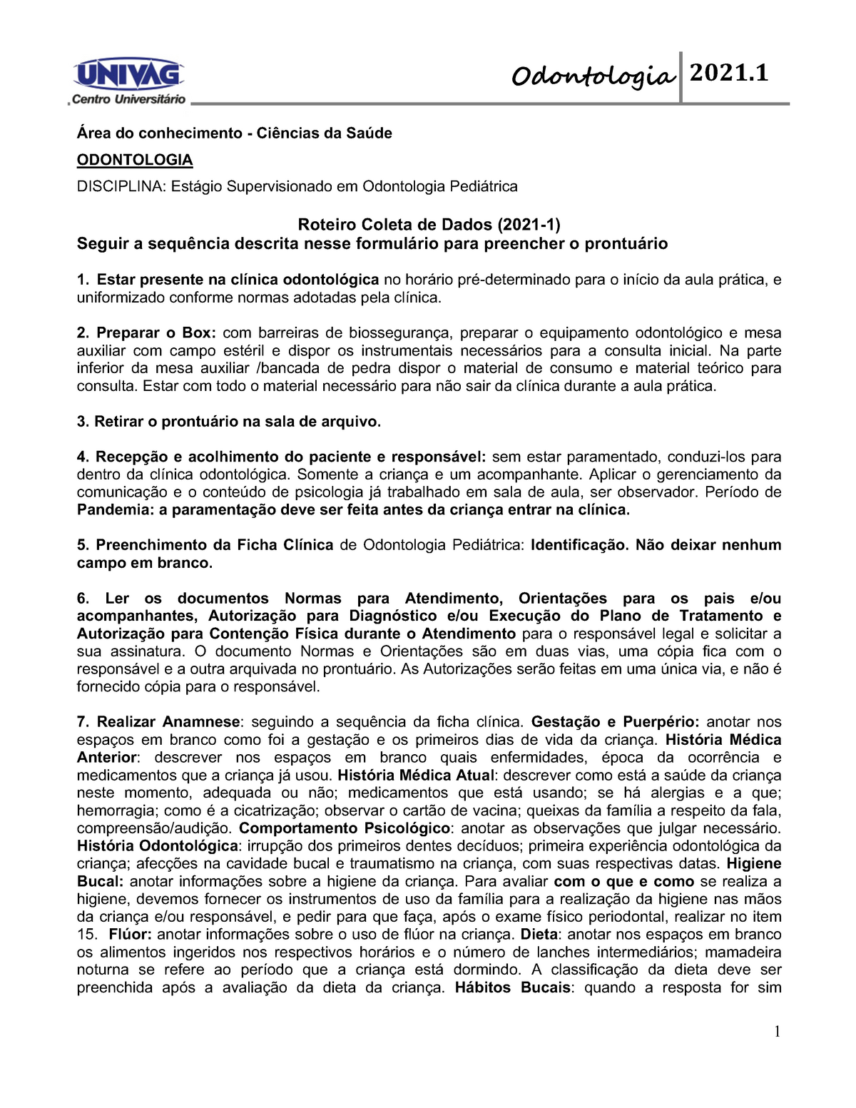 7º Aula Anamnese - Exame Clinico - MÓDULO: CLÍNICA INFANTIL PREVENTIVA E  RESTAURADORA ROTEIRO AULA - Studocu