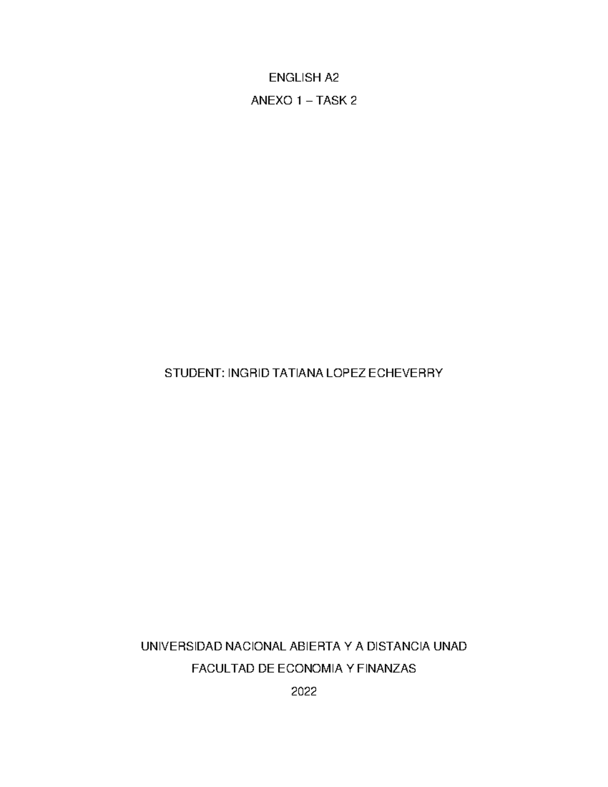 TASK 2 - NINGUNA - ENGLISH A ANEXO 1 - TASK 2 STUDENT: INGRID TATIANA ...