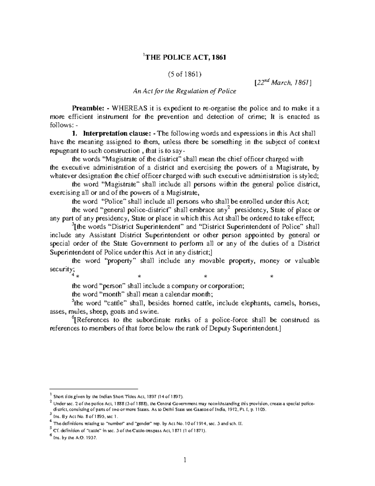 Police act 1861 in criminal law (5 of 1861) [ 22 nd March, 1861 ] An Act for the Regulation of