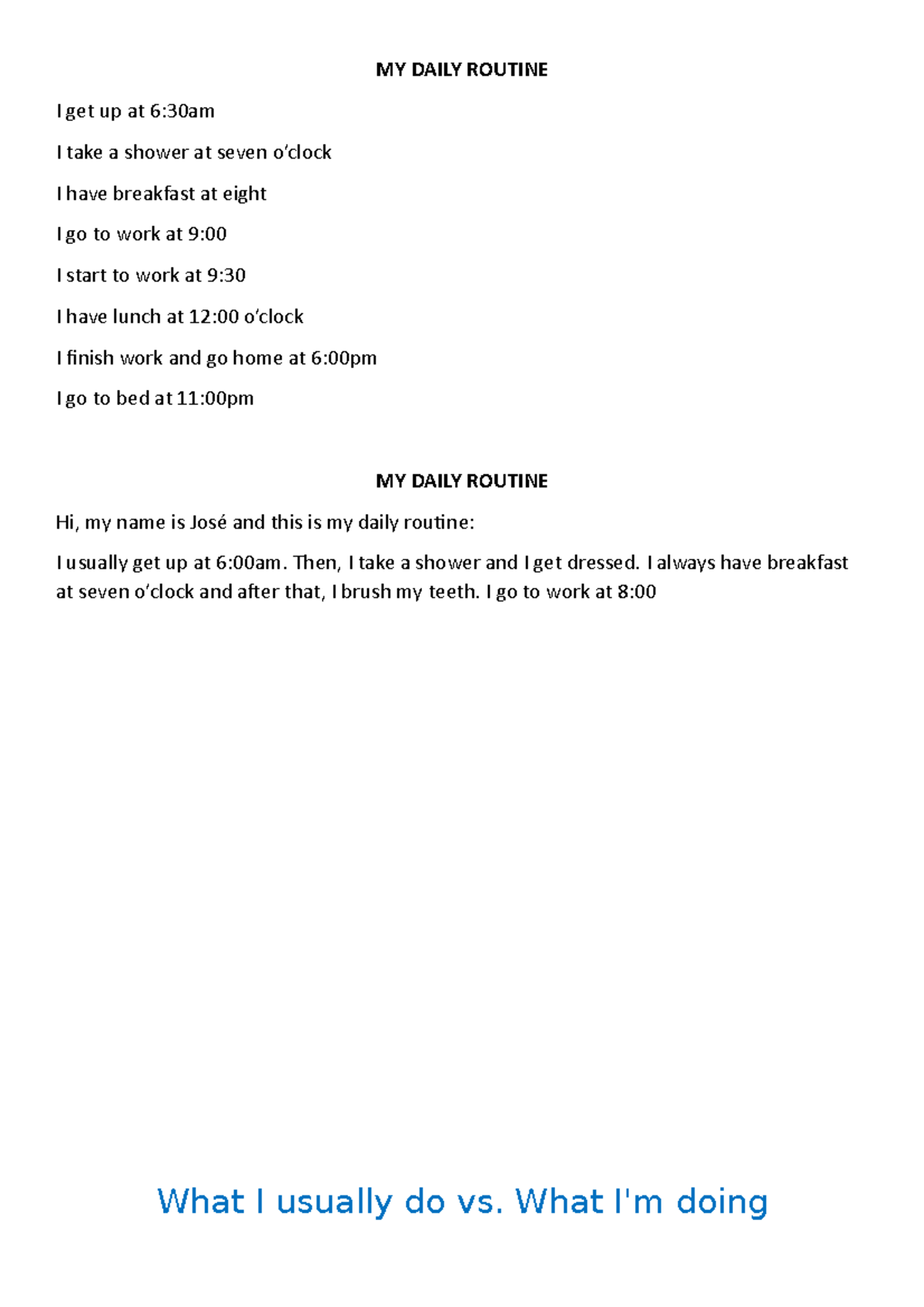 MY Daily Routine my daily - apuntes - MY DAILY ROUTINE I get up at 6 ...