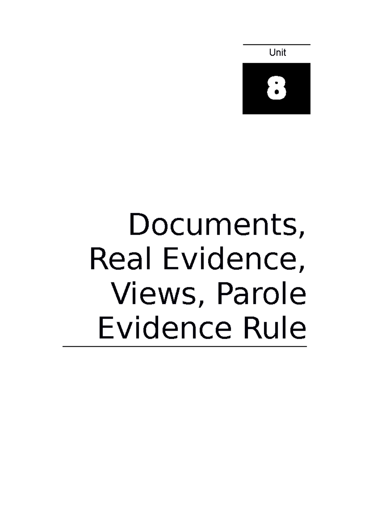LW307 Unit 8 NOTES FOR EVIDENCE Documents, Real Evidence, Views