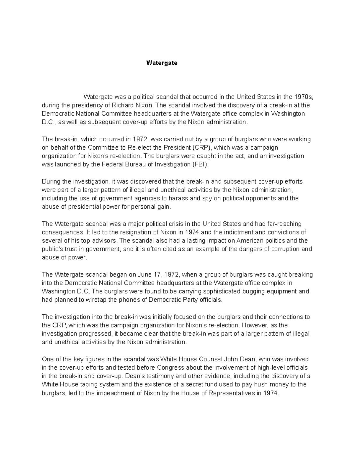 Watergate Watergate Watergate was a political scandal that occurred