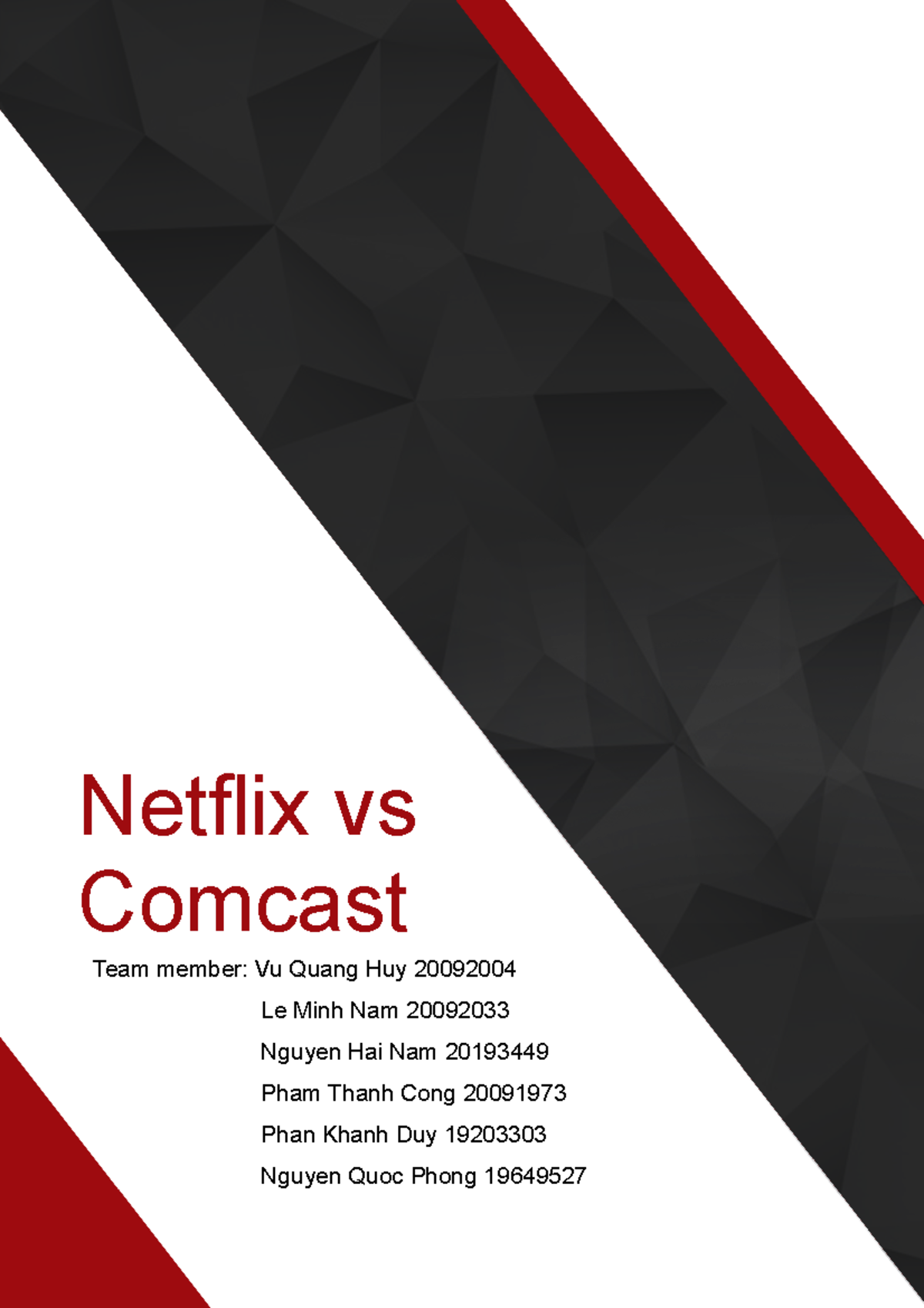 Case study 3 Group 5 - Netflix vs Comcast Team member: Vu Quang Huy ...