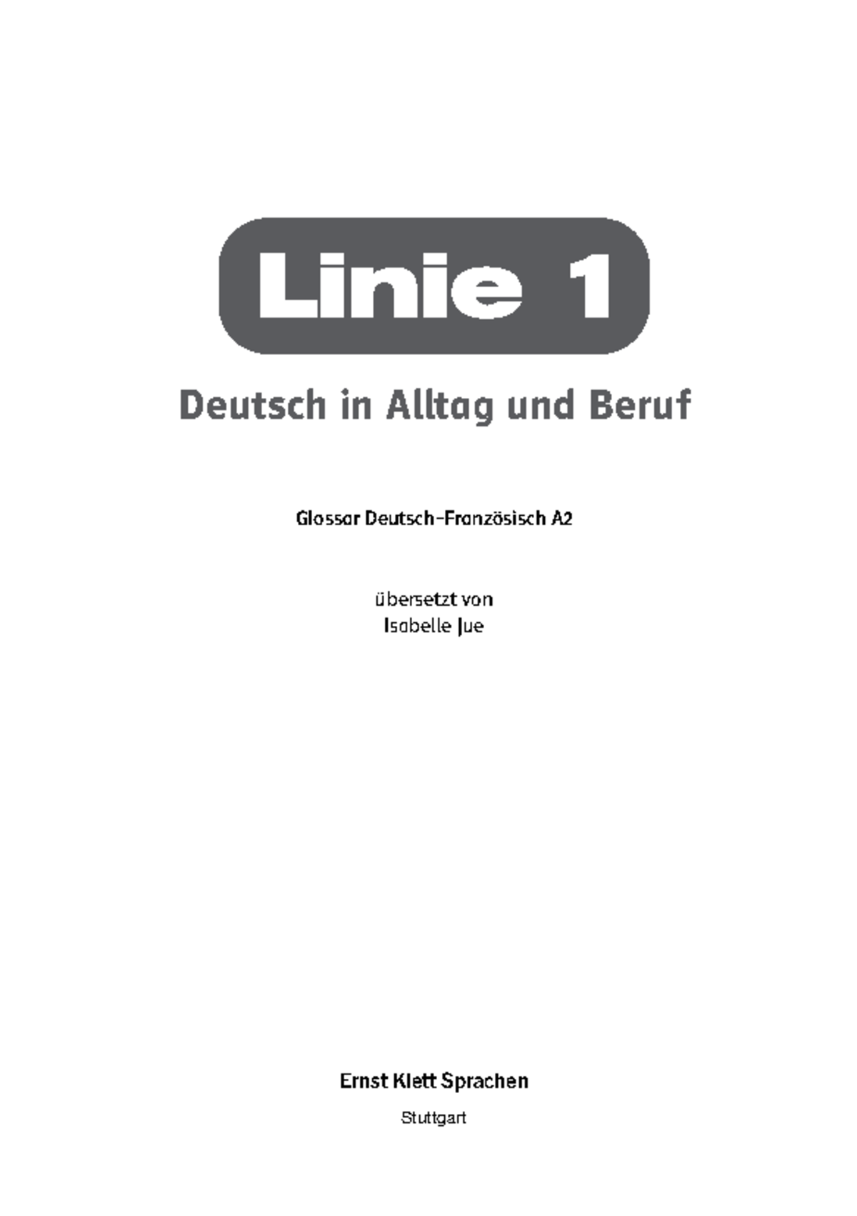 Linie 1 A2 Deutsch In Alltag Und Beruf ответы NP01160708107 Linie 1 A2 Glossar Franzoesisch - Deutsch in Alltag und