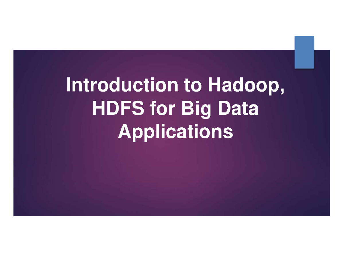Hadoop for Big Data App - Introduction to Hadoop, HDFS for Big Data ...