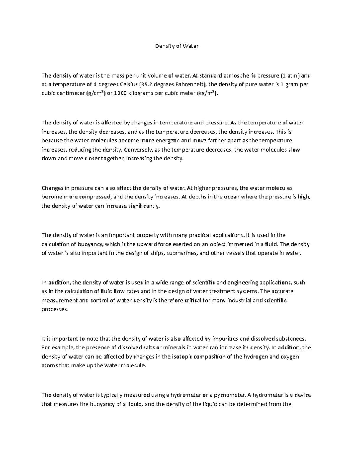 Density of Water Density of Water The density of water is the mass