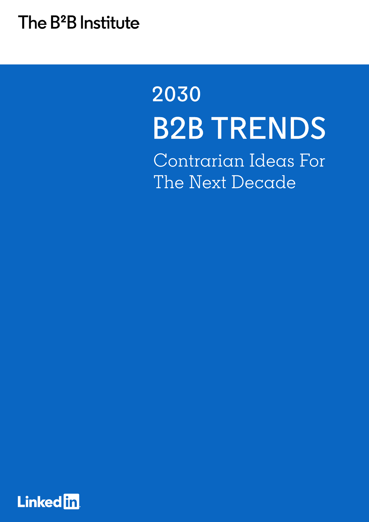 B2B marketing Linkedin Contrarian Ideas For The Next Decade B2B