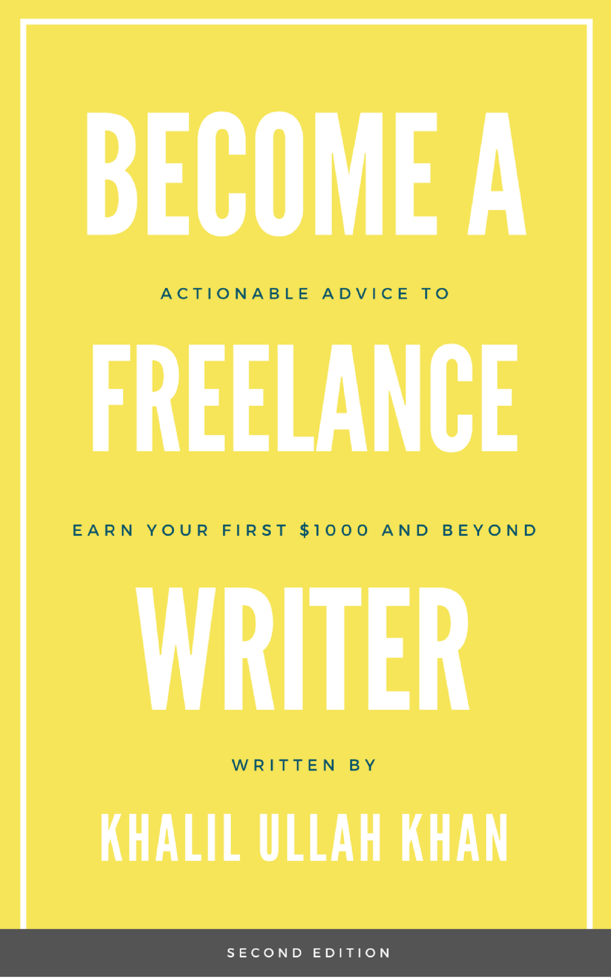 Become A Freelance Writer V2 - Become A Freelance Writer: Actionable ...