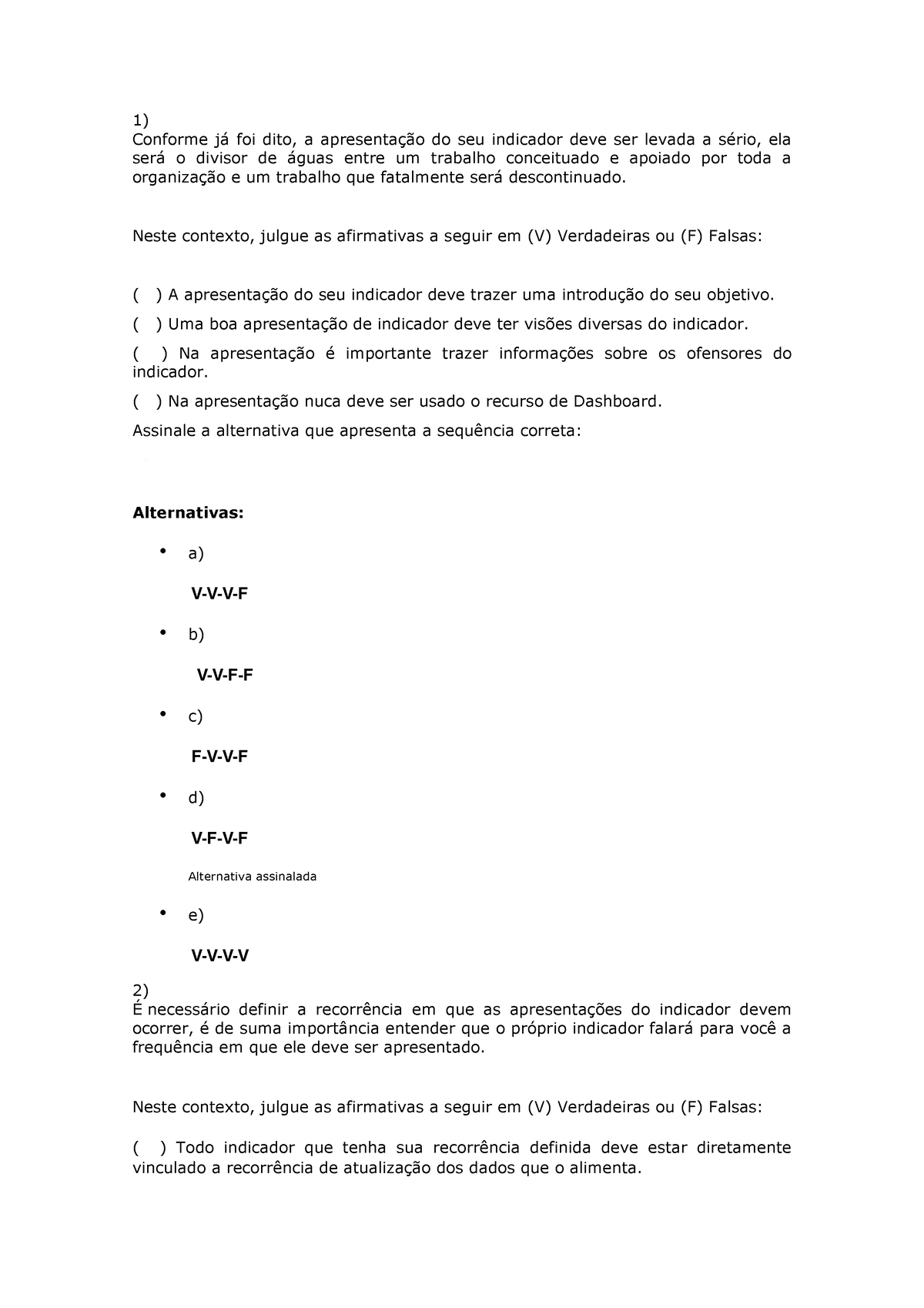 Av Subst 2 Gestão De Indicadores B - 1) Conforme Já Foi Dito, A ...