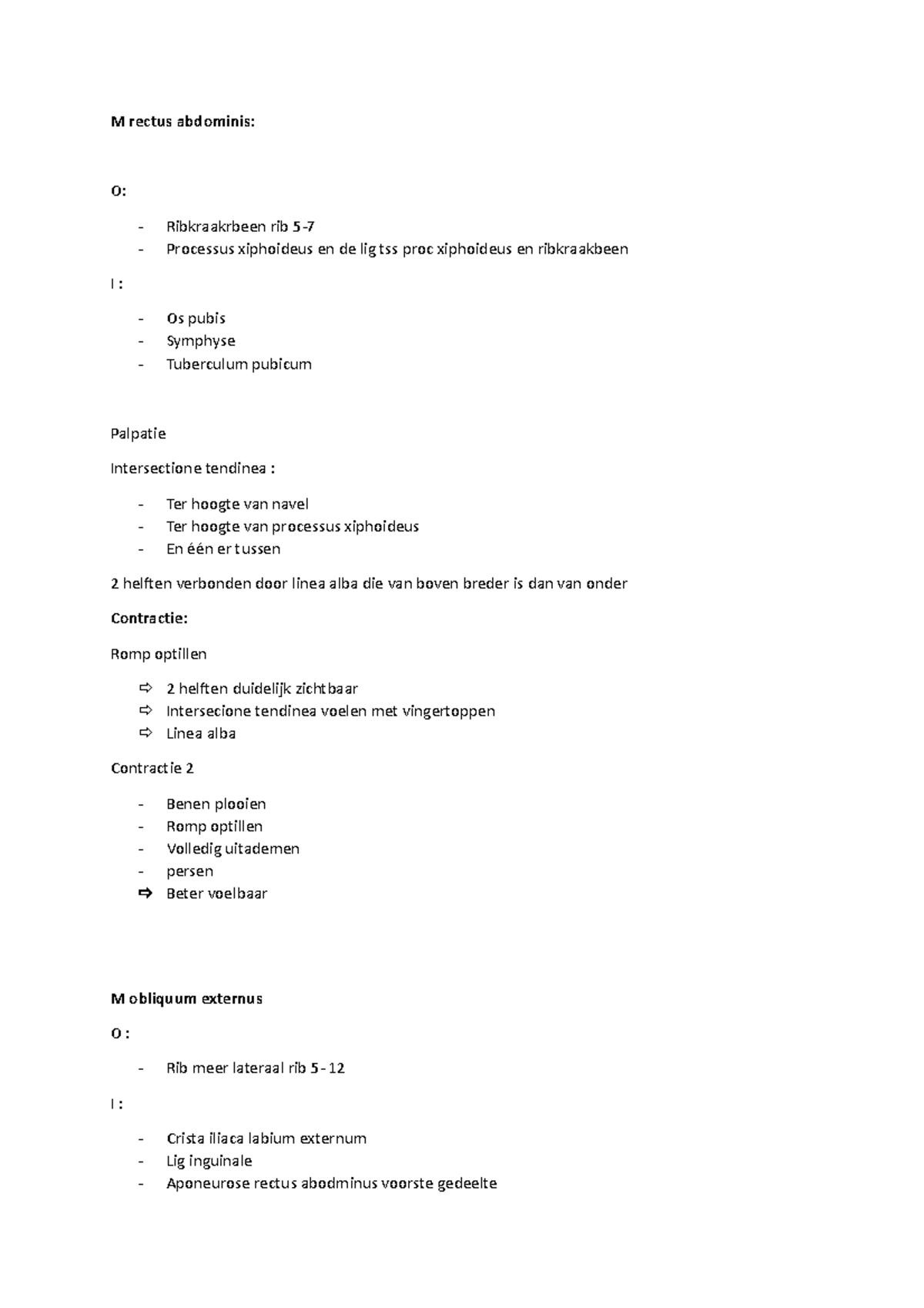 Buikspieren - M rectus abdominis: O: Ribkraakrbeen rib 5- Processus ...