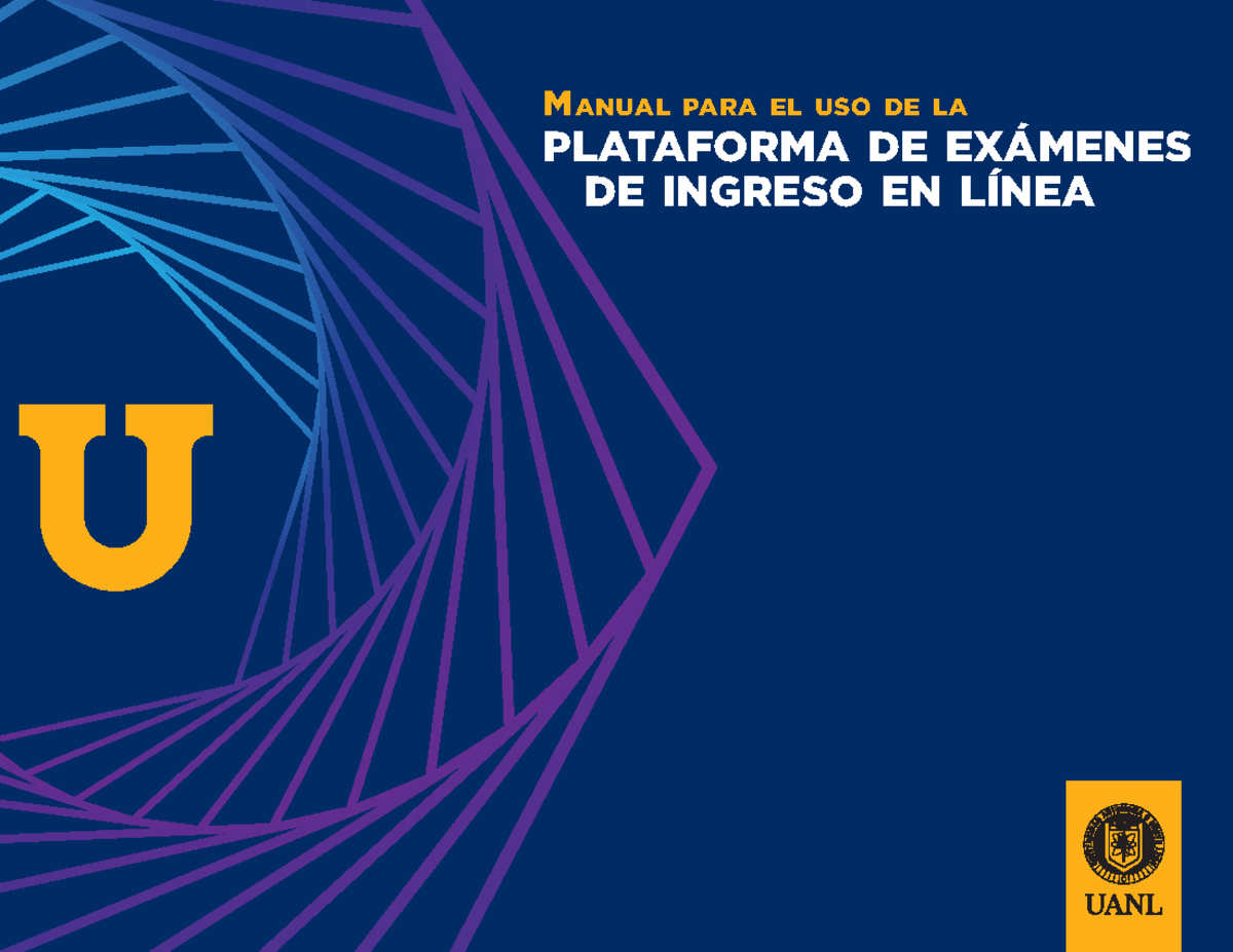 Manual Examen Licv 1 M Anual Para El Uso De La Plataforma De ExÁmenes De Ingreso En LÍnea Una 6702