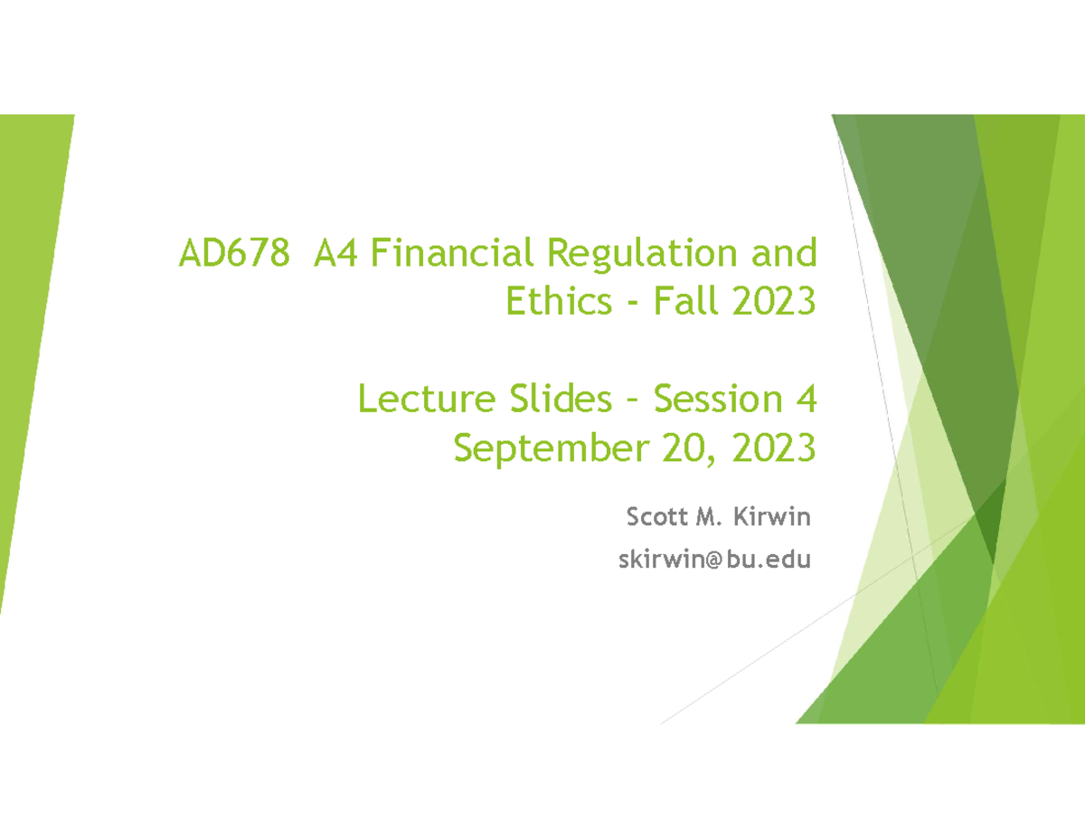 AD 678 A4 Session 4 slides AD678 A4 Financial Regulation and Ethics