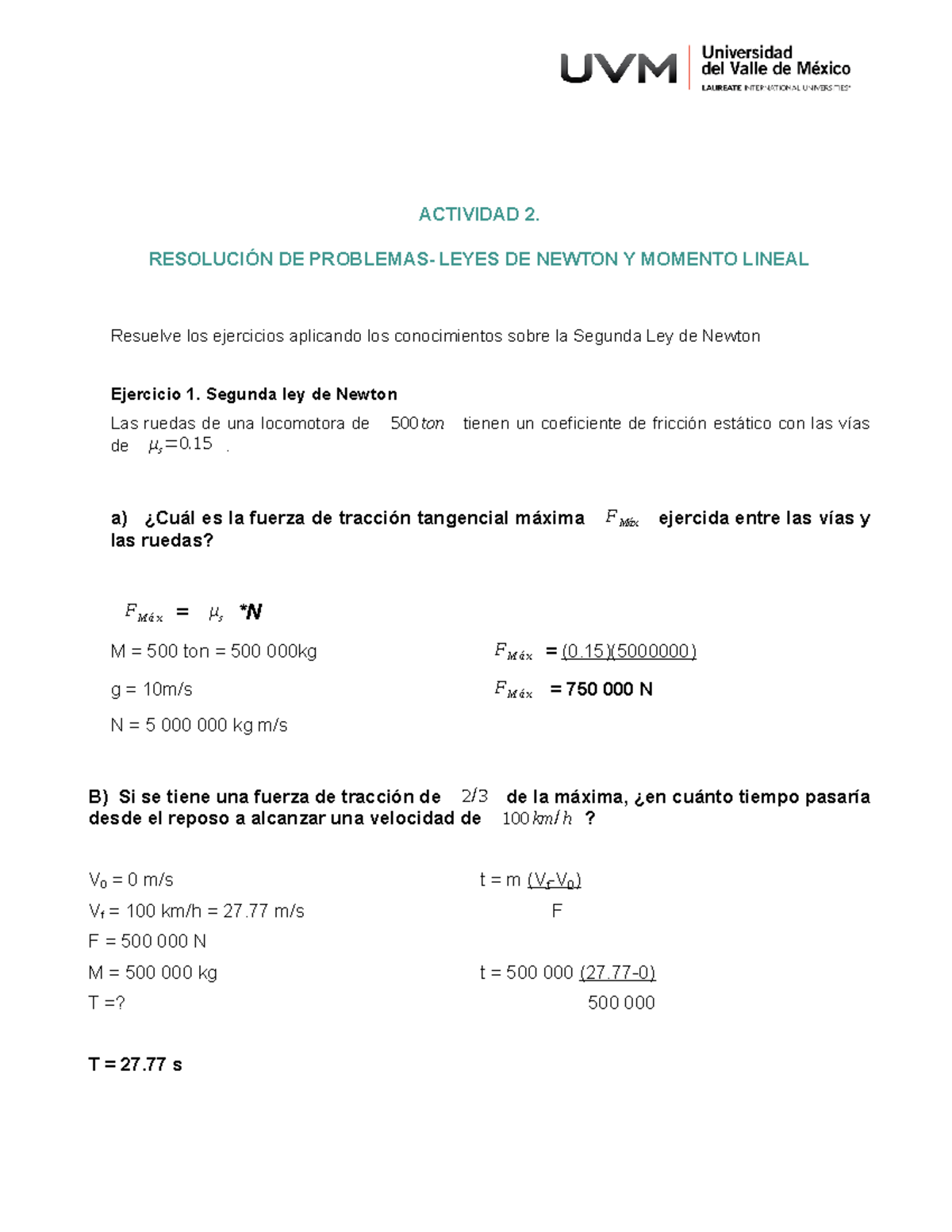 Actividad 2 - trabajo - ACTIVIDAD 2. RESOLUCIÓN DE PROBLEMAS- LEYES DE  NEWTON Y MOMENTO LINEAL - Studocu