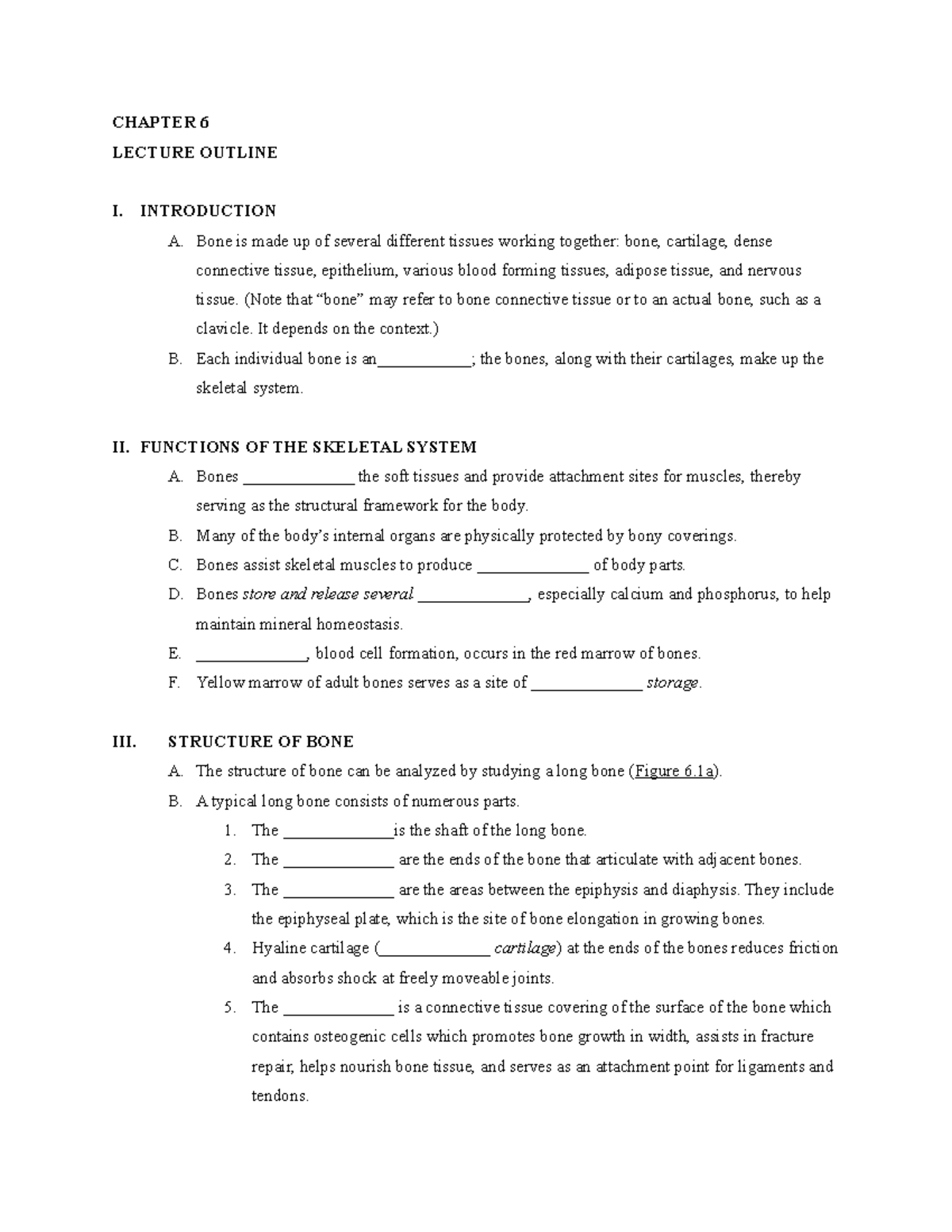 Chapter 6 Outline - CHAPTER 6 LECTURE OUTLINE I. INTRODUCTION A. Bone ...