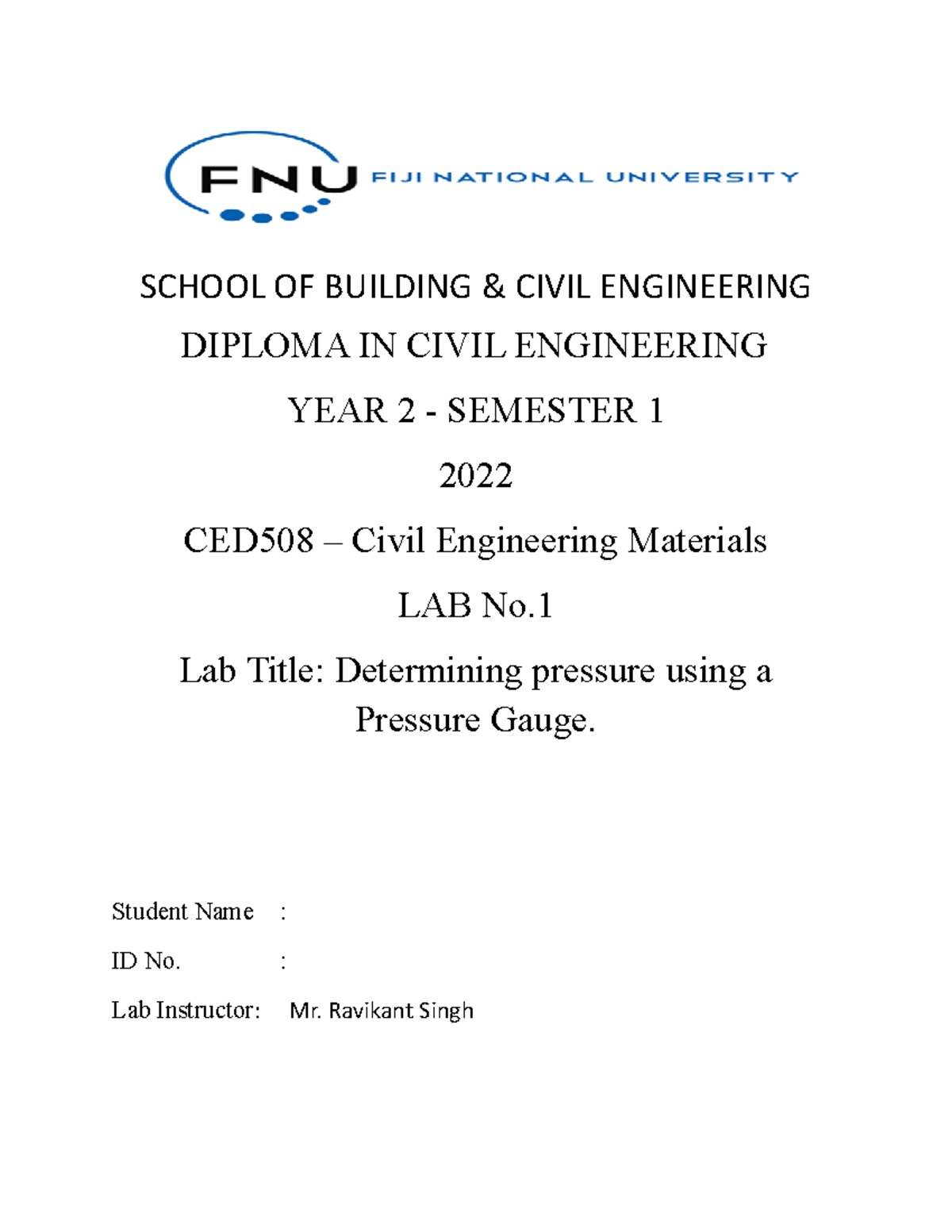 CED507 Hydraulics 1 LAB 1 SCHOOL OF BUILDING & CIVIL ENGINEERING