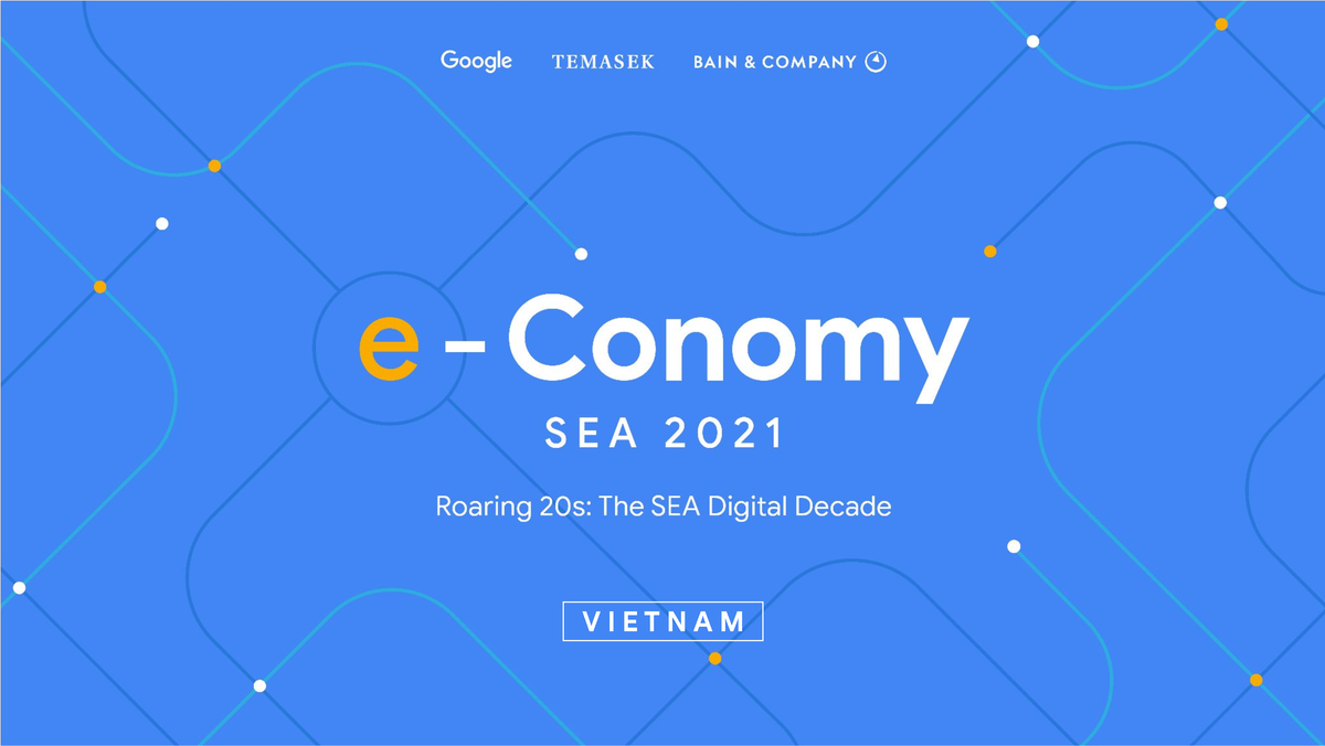 Vietnam E Conomy Sea 2021 Report - ####### V I E T N A M 3 4 5 ...