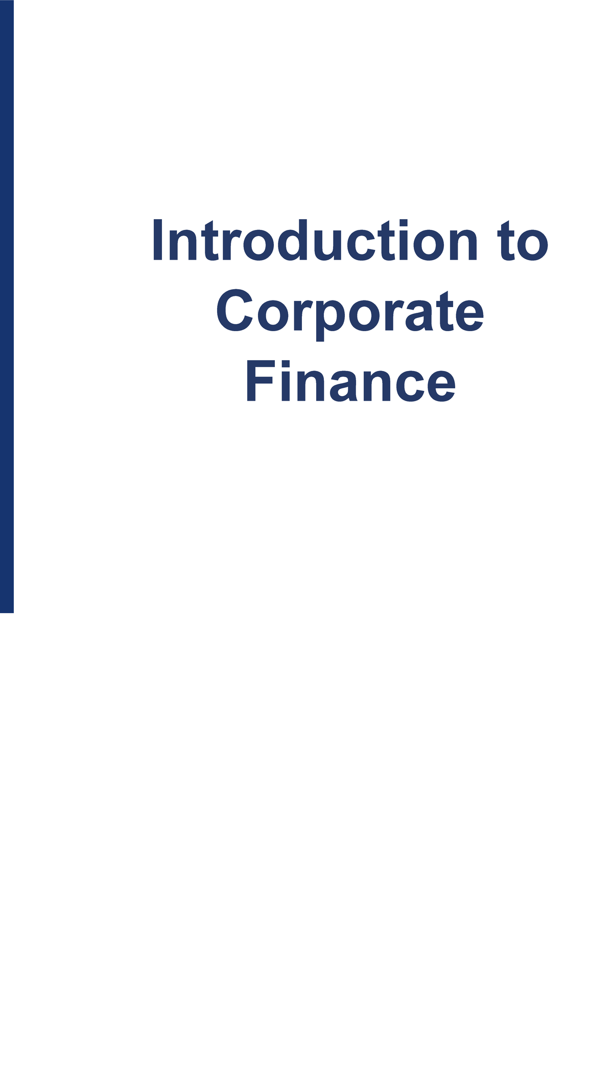 week 1 and week 2 - Introduction to Corporate Finance What is Finances ...