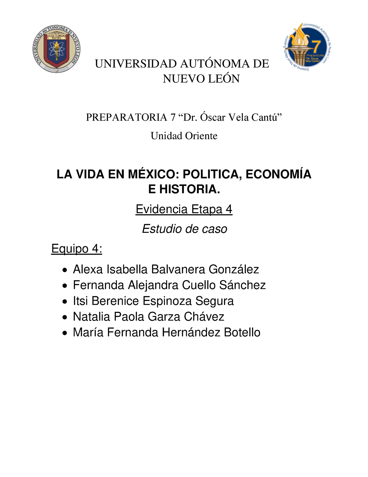 Evidencia 4 Completa Universidad AutÓnoma De Nuevo LeÓn Preparatoria 7 “dr Óscar Vela Cantú 3958