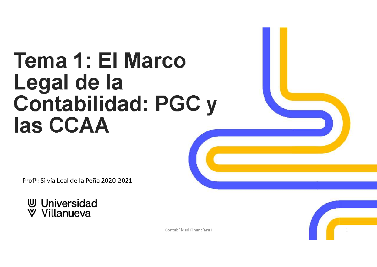 TEMA 1 EL Marco Legal DE LA Contabilidad PGC Y CCAA - Tema 1: El Marco ...