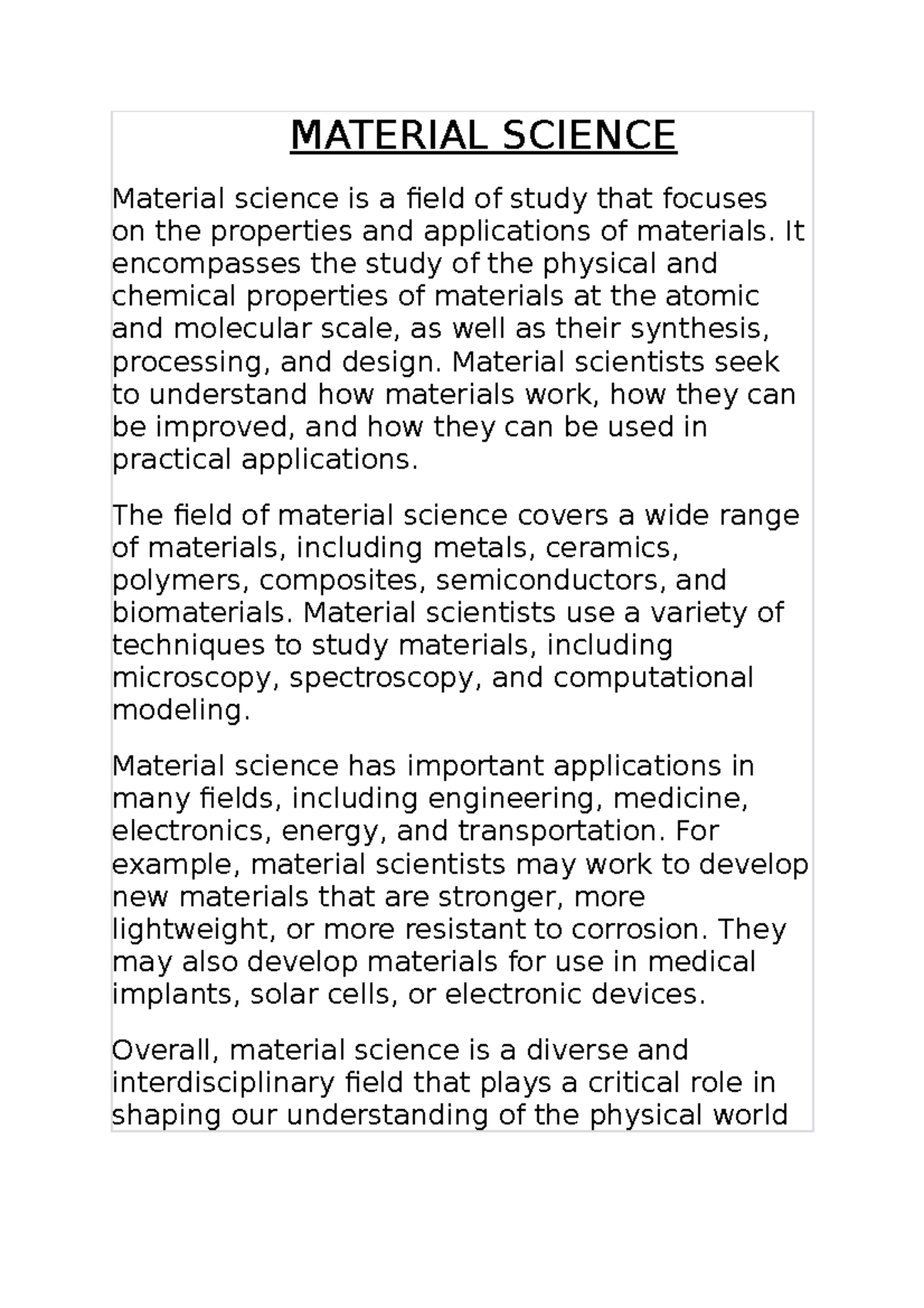 Material science MATERIAL SCIENCE Material science is a field of