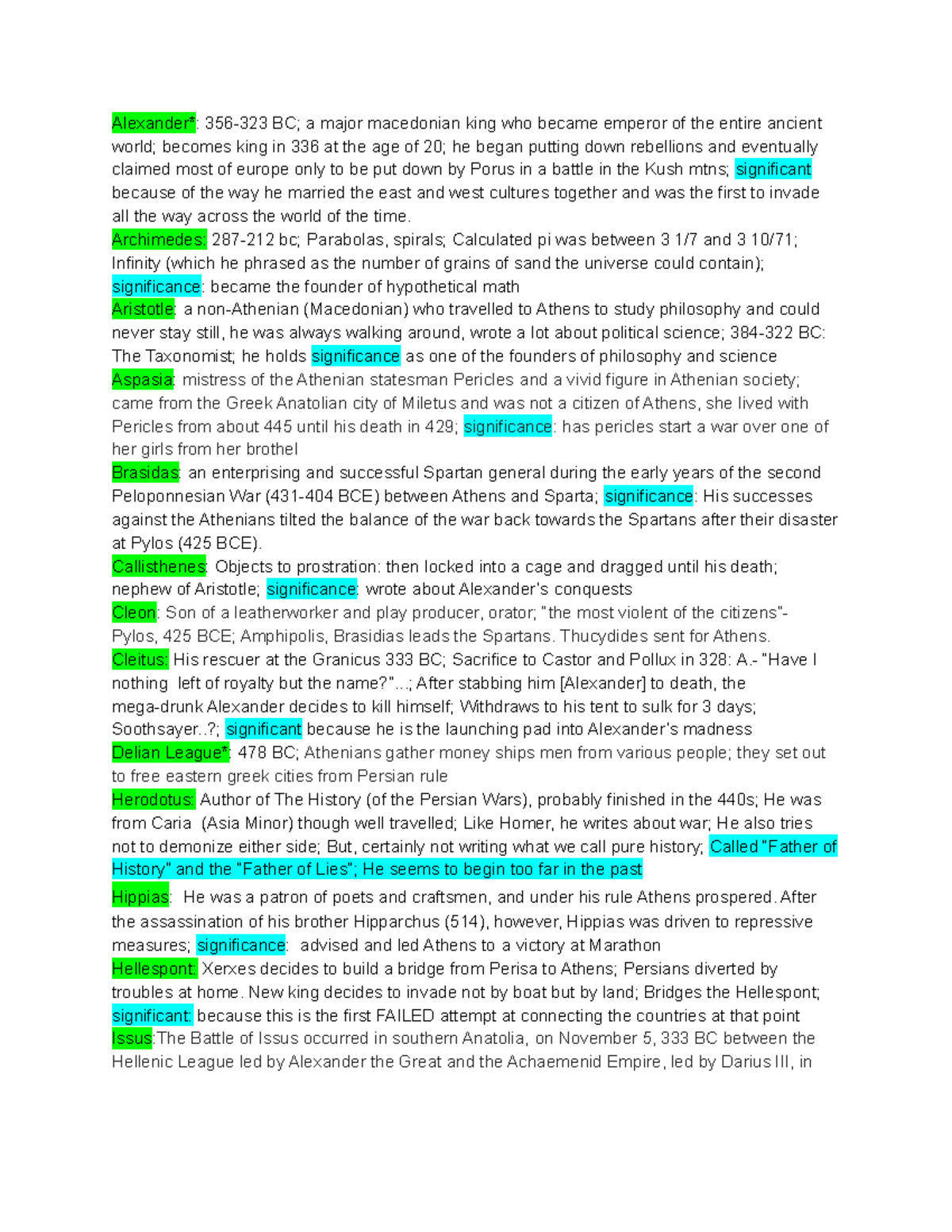 Ancient Greece Final - Alexander*: 356-323 BC; a major macedonian king