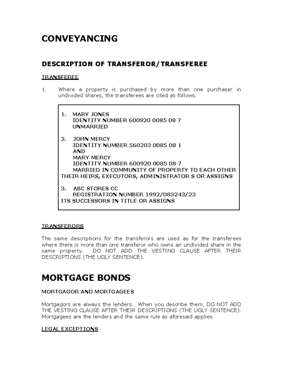Mortgage BOND Notes CONVEYANCING DESCRIPTION OF TRANSFEROR/TRANSFEREE