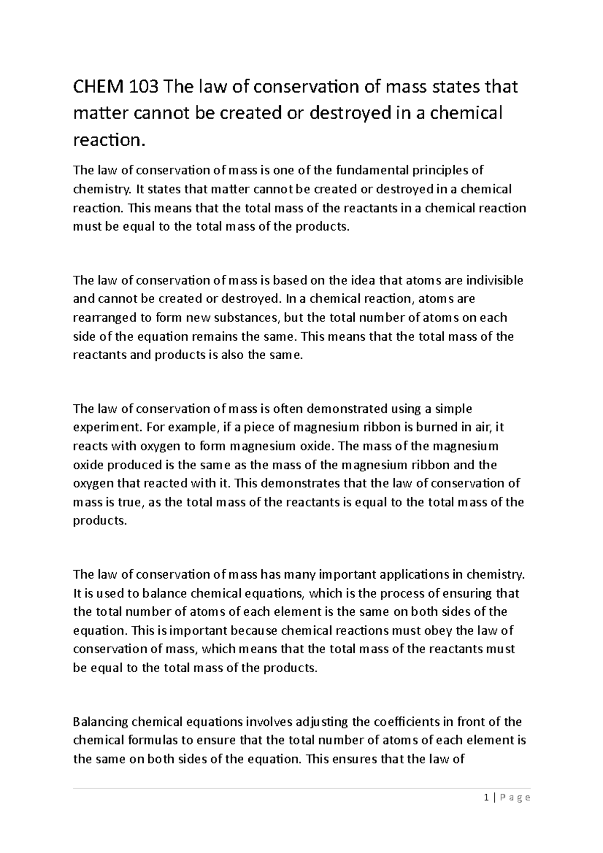 CHEM 103 The law of conservation of mass states that matter cannot be created or destroyed in a