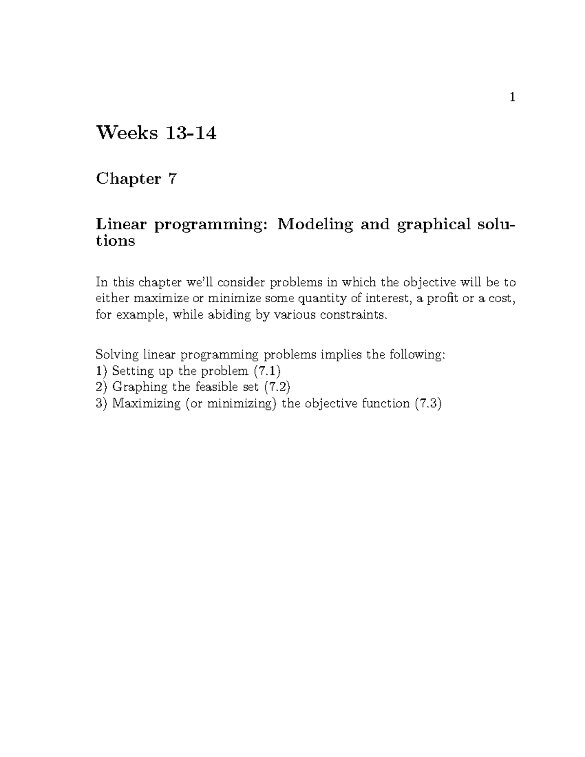 Weeks 13-14 - Weeks 13- Chapter 7 Linear programming: Modeling and ...