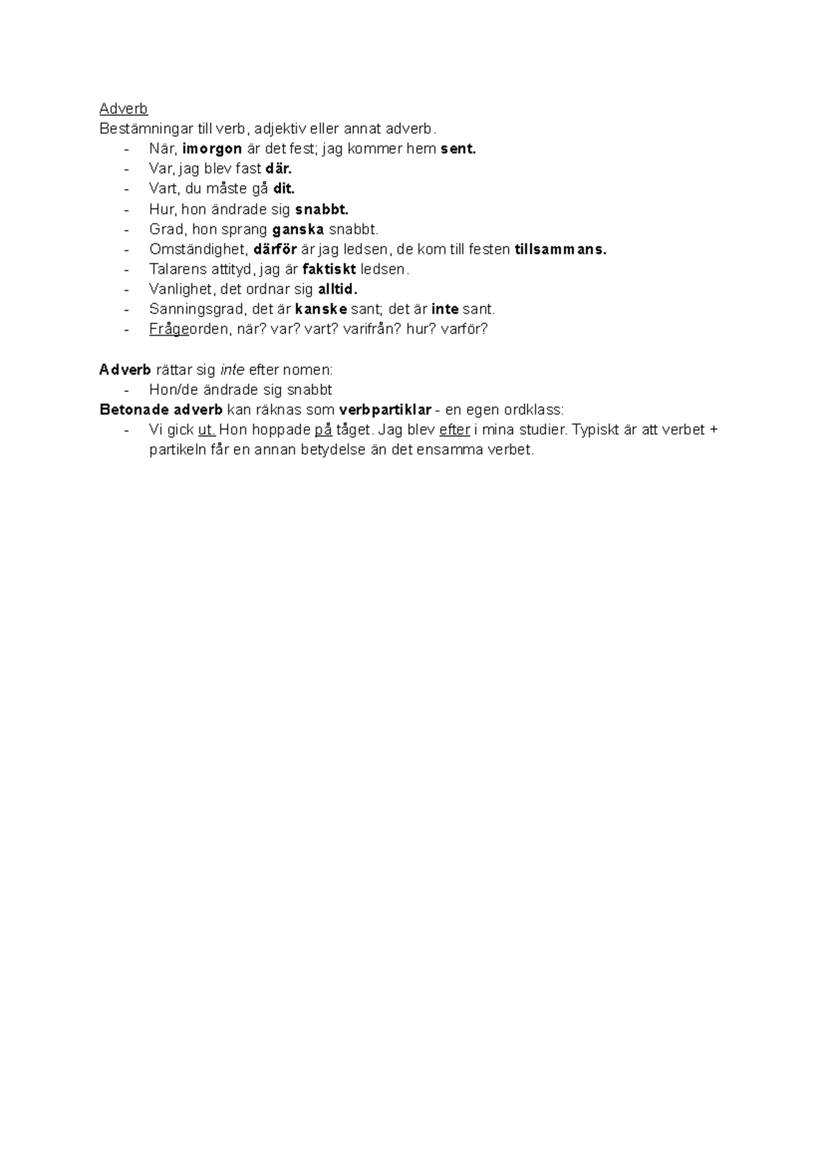 Grammatik 171122 In these notes, we cover adverbs and how to use them