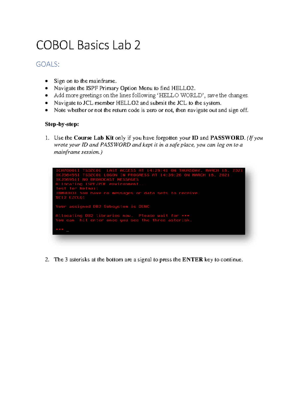 Laboratorio 2 cobol - reto 2 - COBOL Basics Lab 2 GOALS: Sign on to the ...