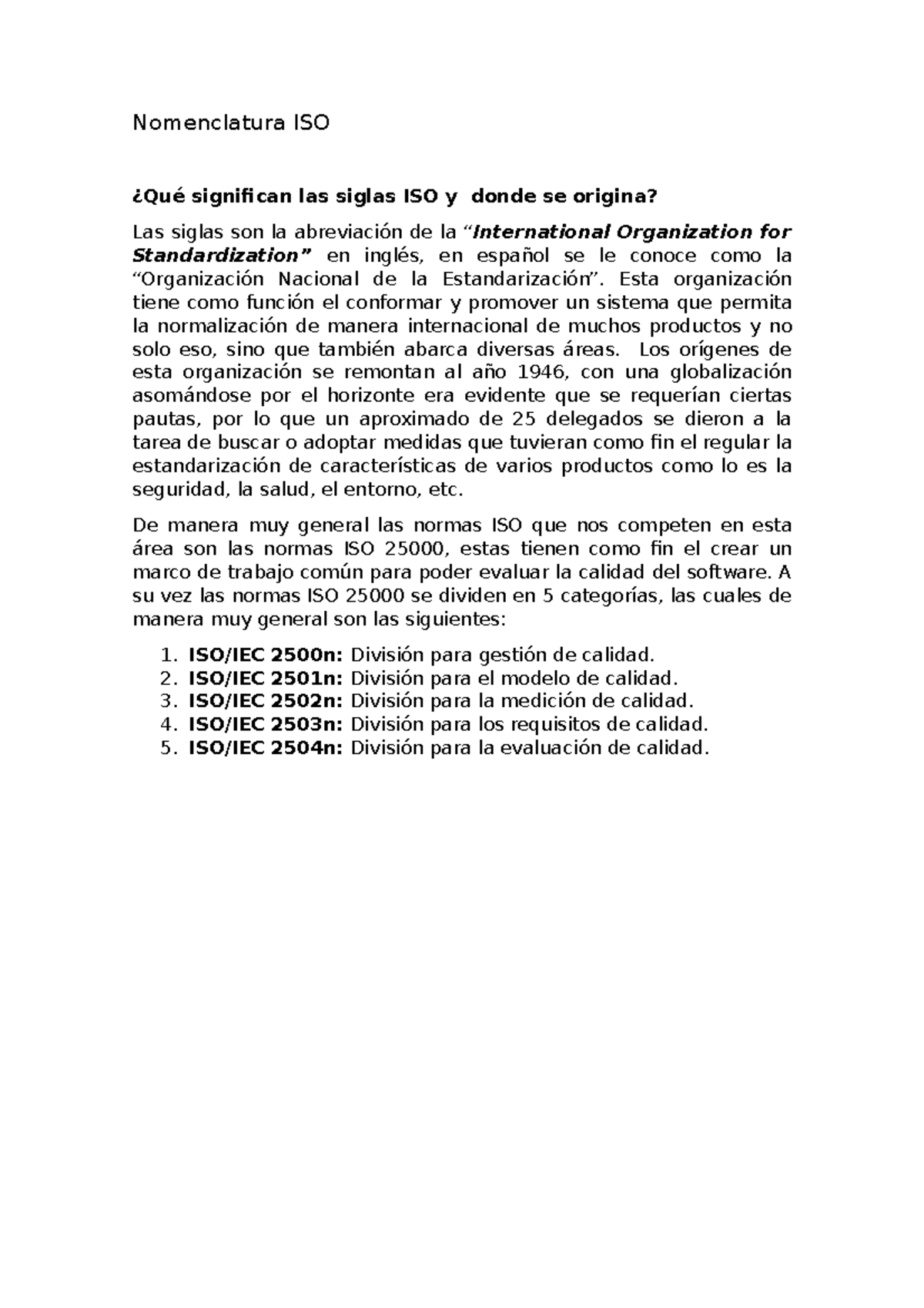 Nomenclatura ISO tarea Nomenclatura ISO ¿Qué significan las siglas ISO y donde se origina Nomenclatura ISO tarea Nomenclatura ISO ¿Qué significan las siglas ISO y donde se origina