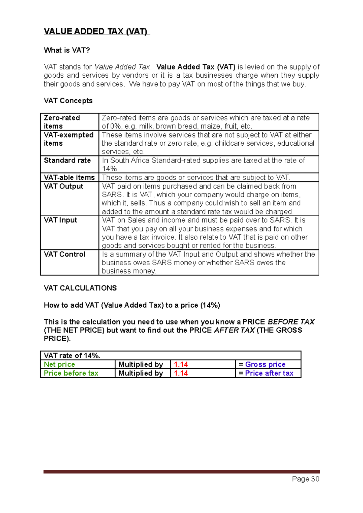 Theme 3( Continues) VAT VALUE ADDED TAX (VAT) What is VAT? VAT stands