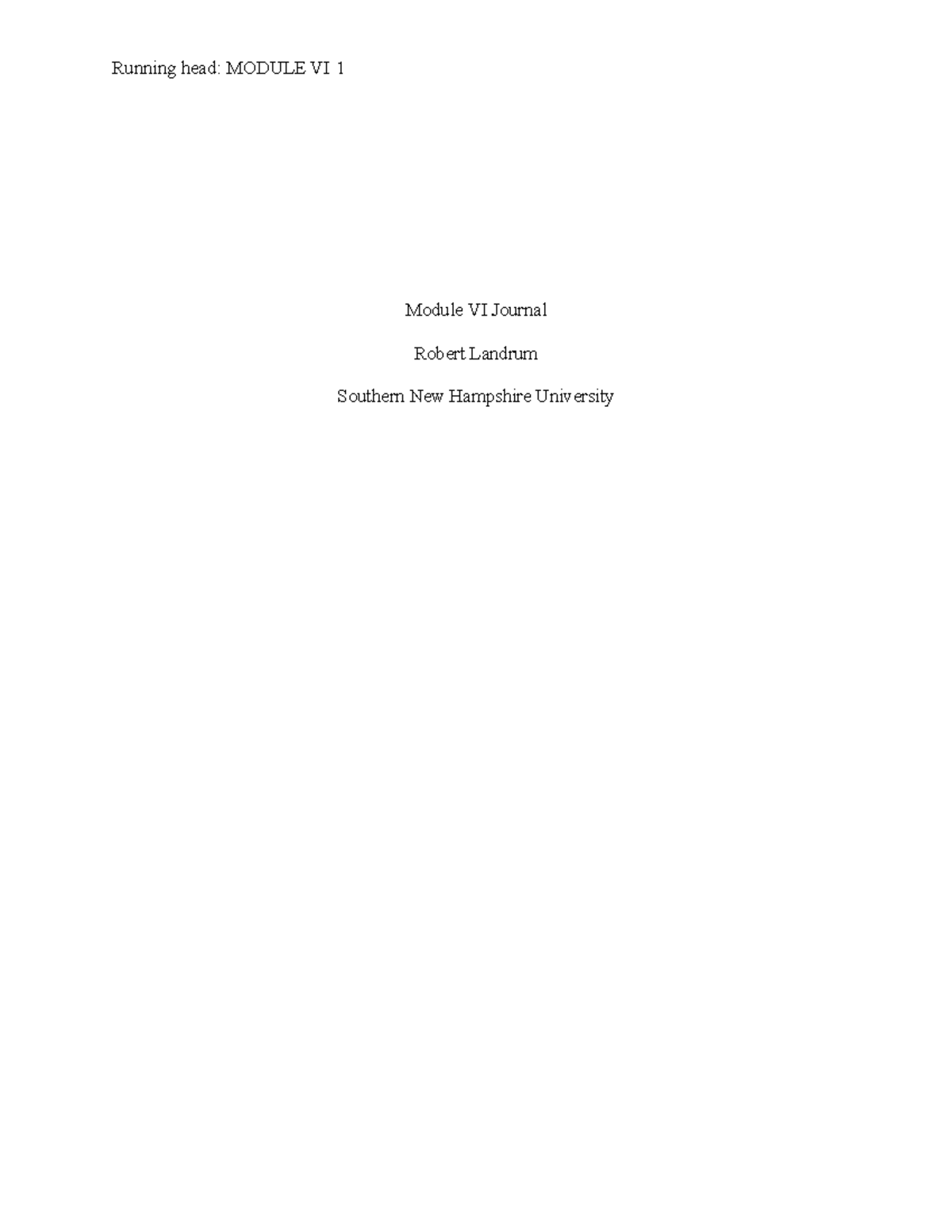 Module VI Journal - Running Head: MODULE VI 1 Module VI Journal Robert ...