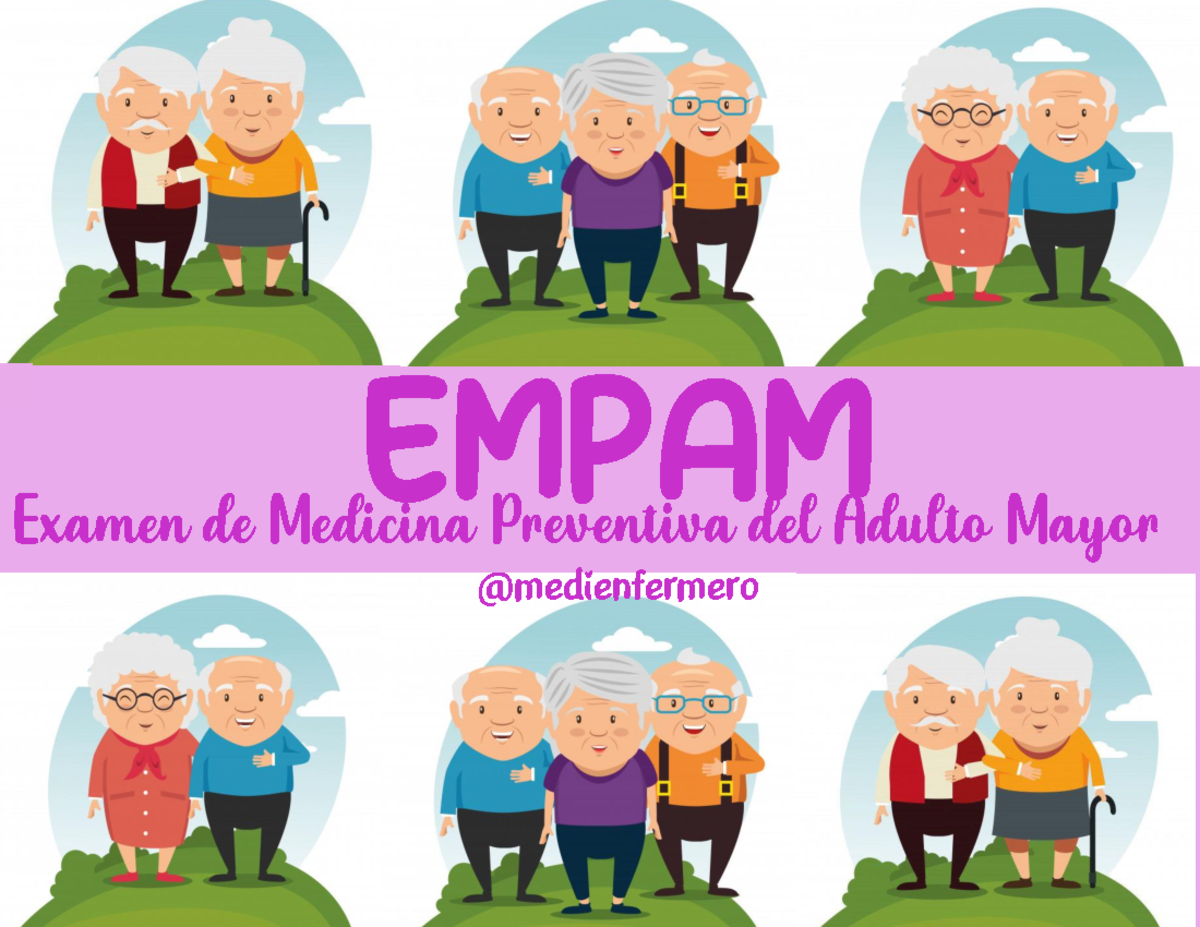 Examen de Medicina Preventiva del Adulto Mayor - • • • . . . . . . . II ...