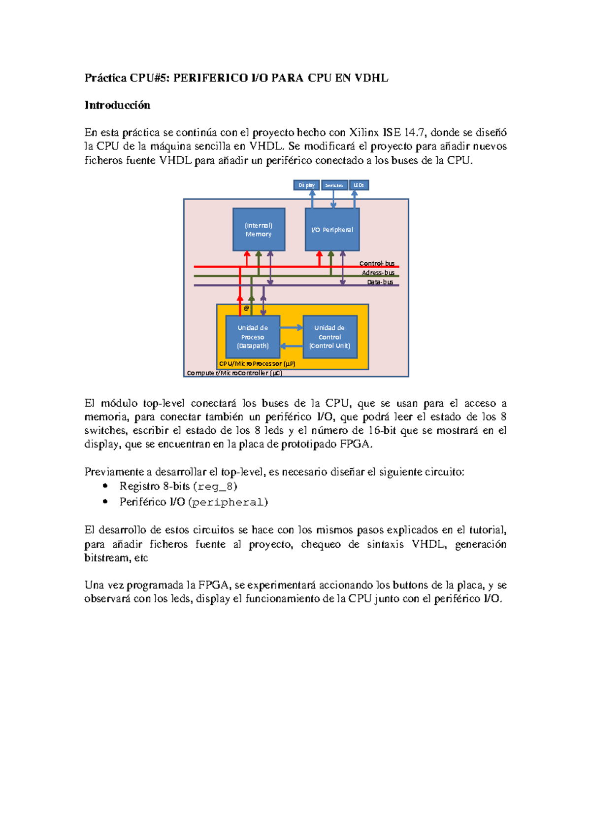 Cpu p5 - Práctica laboratorio - Práctica CPU#5: PERIFERICO I/O PARA CPU ...