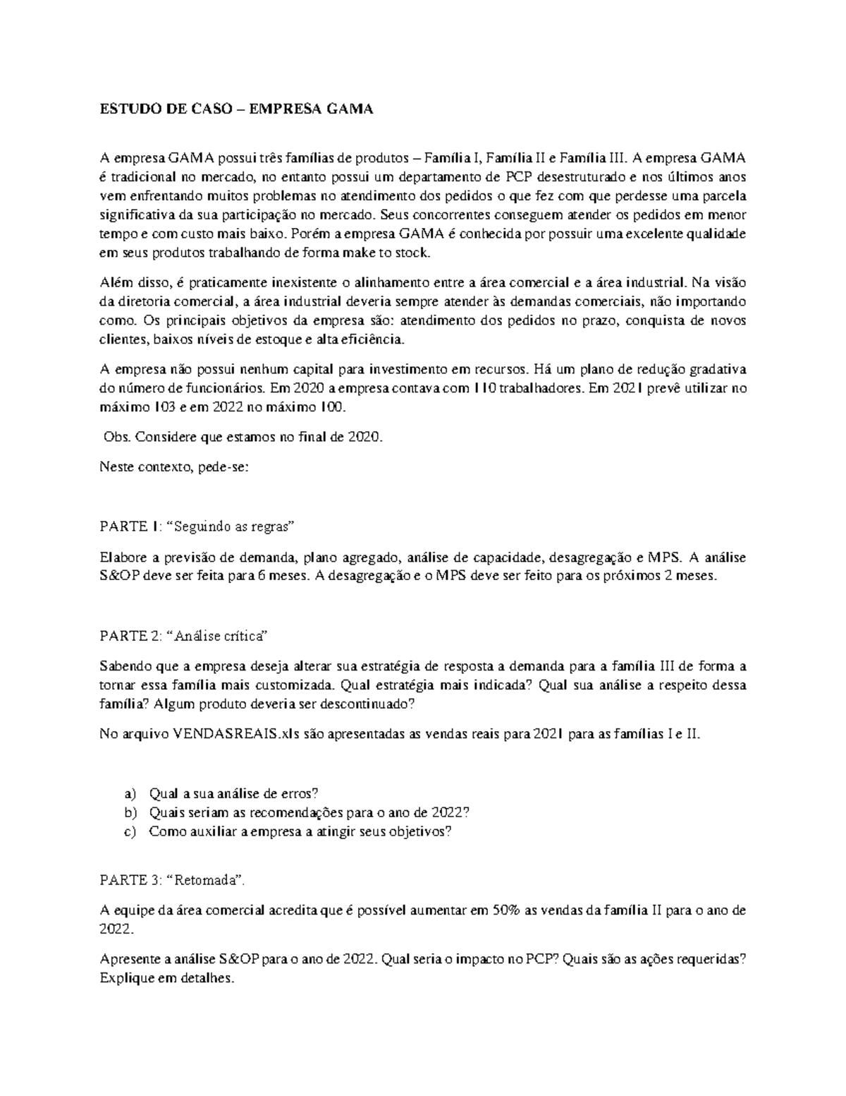 Economia - Estudo de caso - ESTUDO DE CASO – EMPRESA GAMA A empresa ...