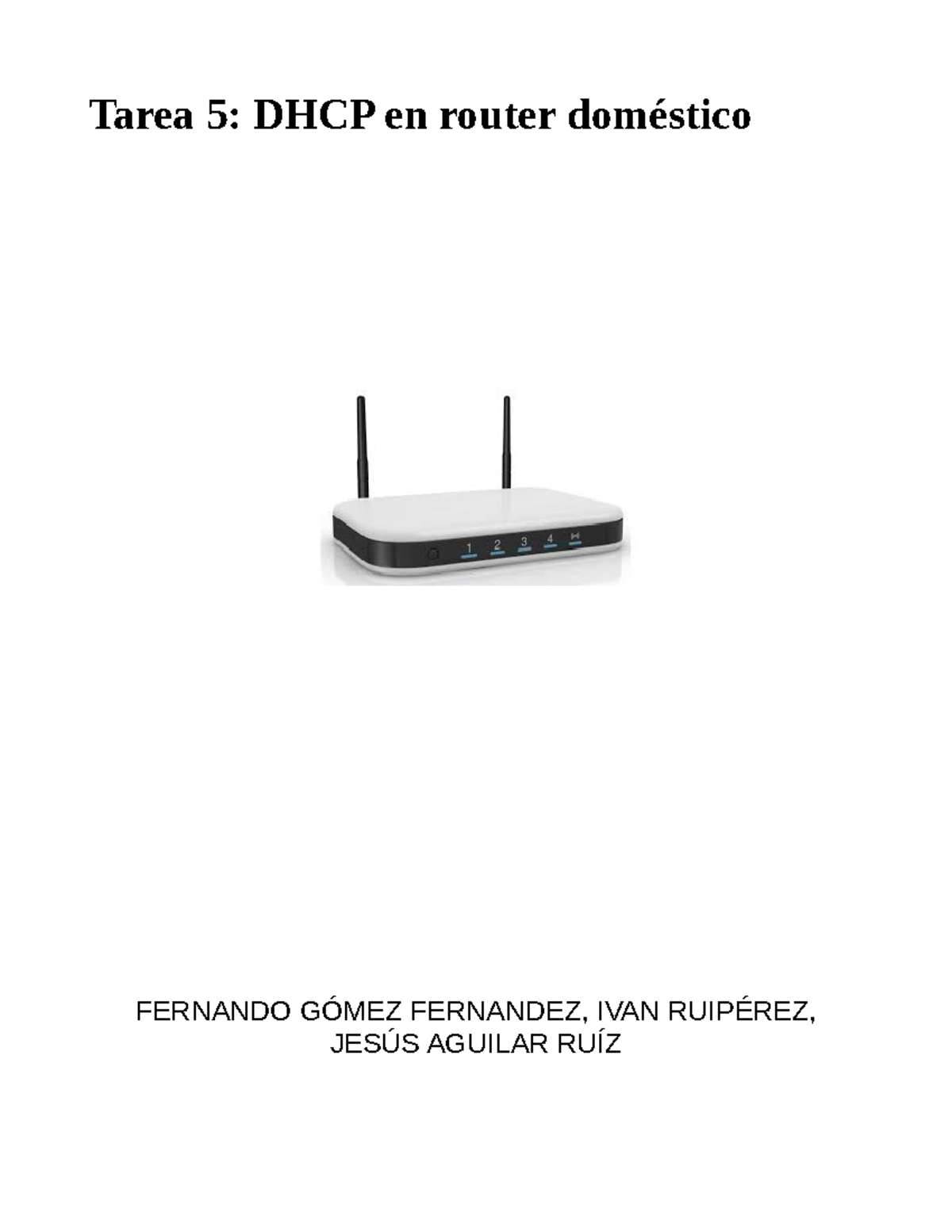 Servicio de DHCP en router doméstico - Tarea 5: DHCP en router ...