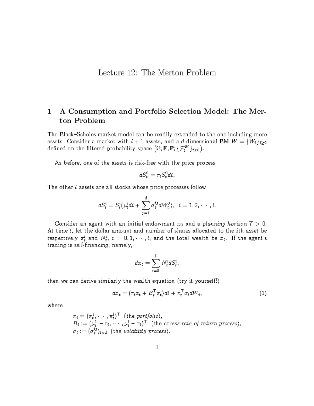 Lecture 12 Lecture 12 The Merton Problem 1 A Consumption and Portfolio Selection Model The