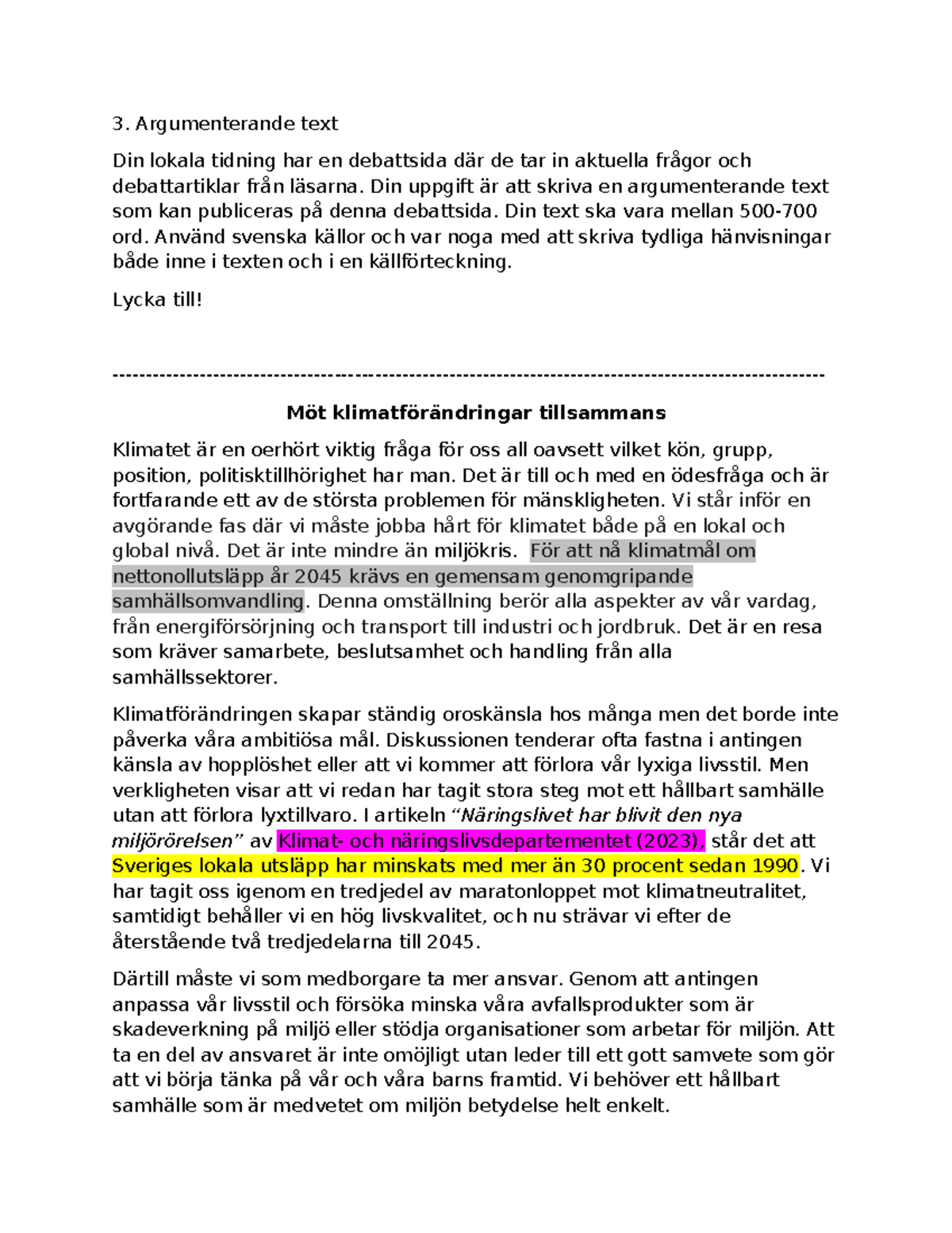 Argumenterande Text - 3. Argumenterande Text Din Lokala Tidning Har En ...