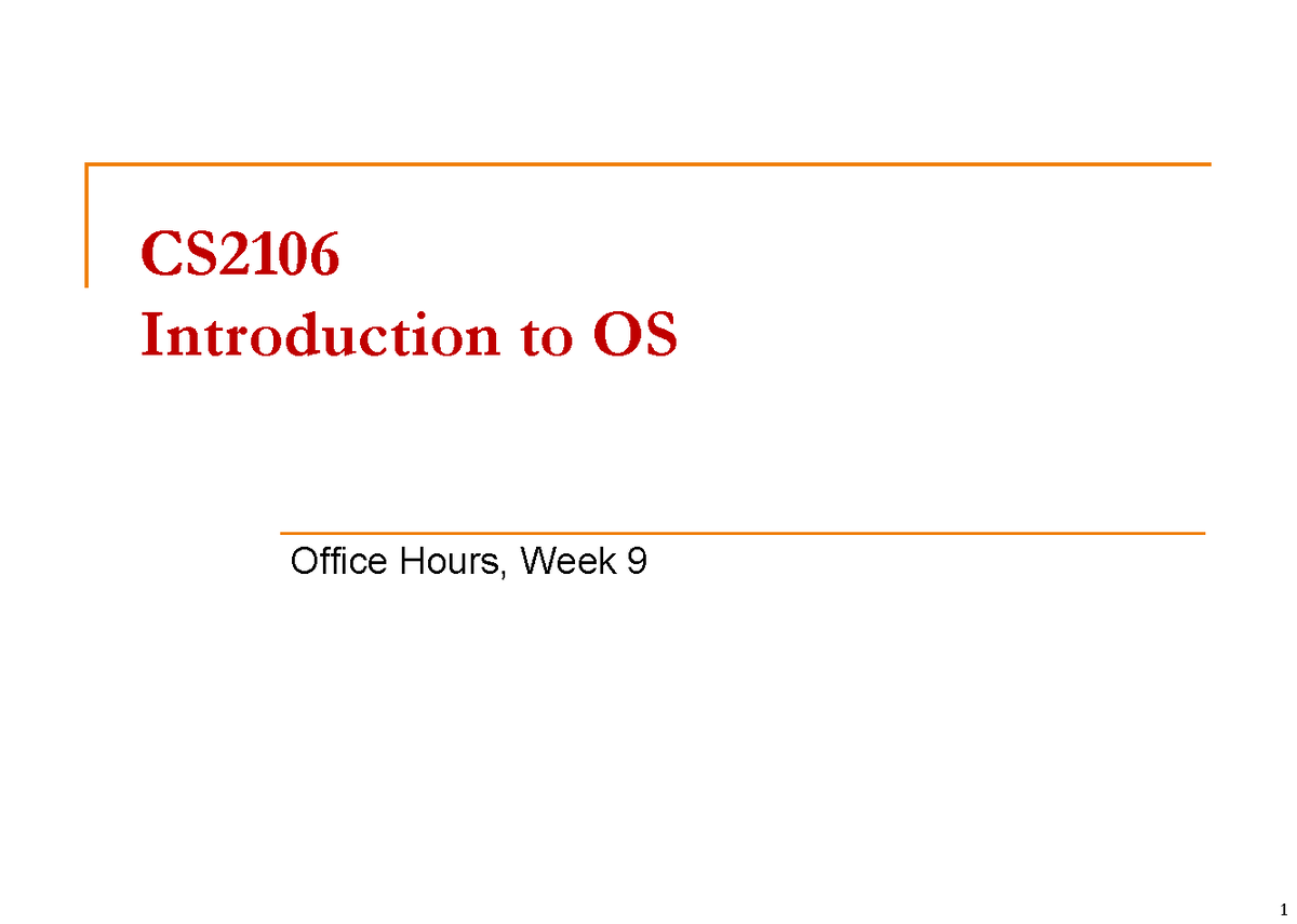 Week9 office hours - Summary of week 9 lecture - CS Introduction to OS ...