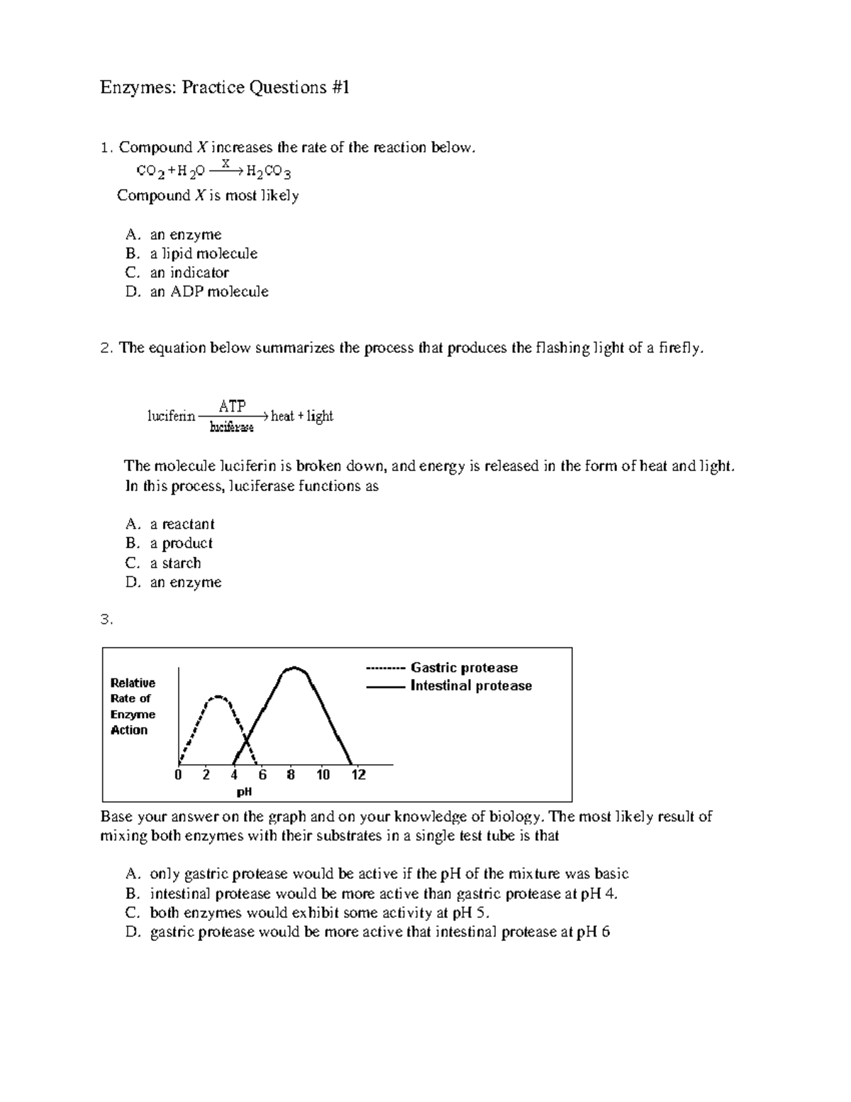 Practice questions 1 enzymes Enzymes Practice Questions Compound X increases the rate of the
