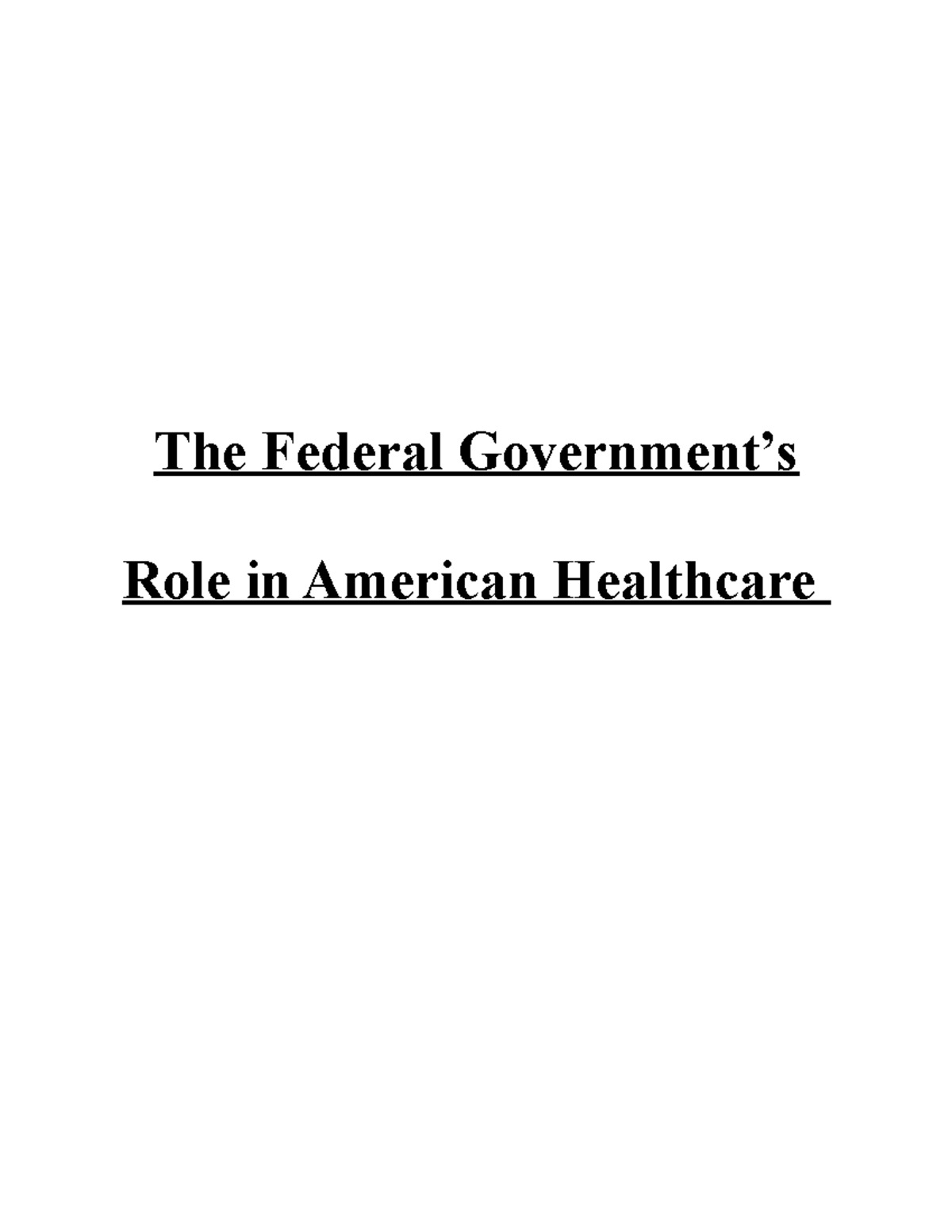 complete a research essay on how the federal government creates healthcare policy