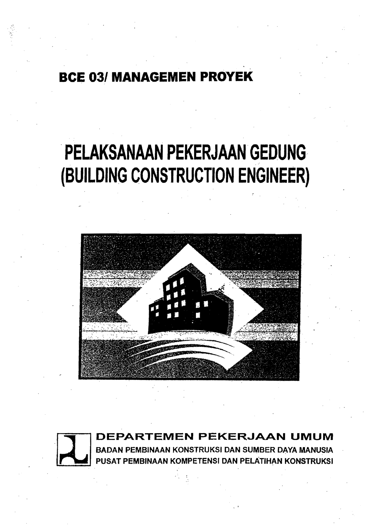 03-Managemen Proyek - BCE 03/MANAGEMEN PROYEK "PELAKSANAAN PEKERJAAN ...