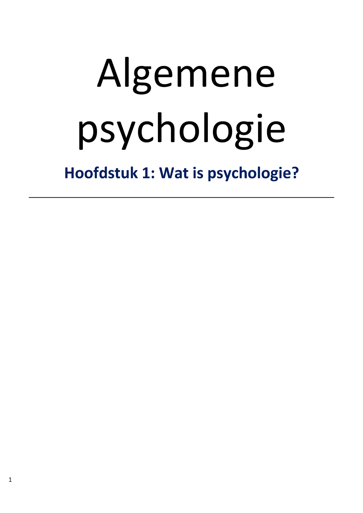 Samenvatting Algemene Psychologie - Algemene Psychologie Hoofdstuk 1 ...