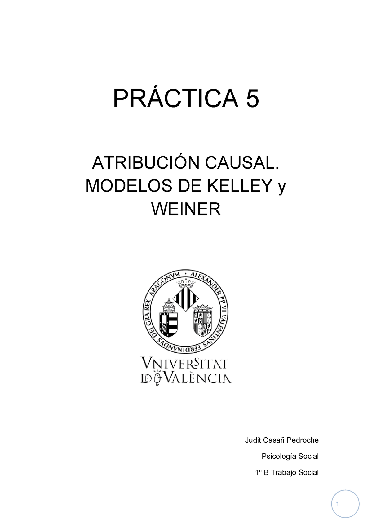 Práctica Atribución Causal: Modelos De Kelley Y Weiner - PRÁCTICA 5 ...