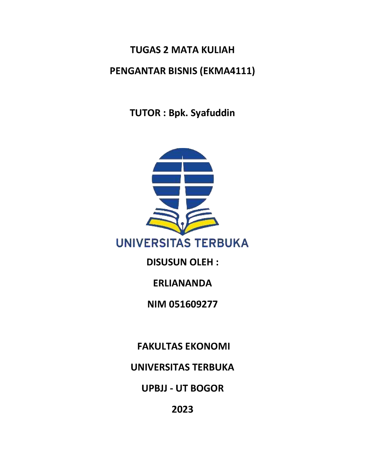 Tugas 2 EKMA4111 Pengantar B - TUGAS 2 MATA KULIAH PENGANTAR BISNIS ...