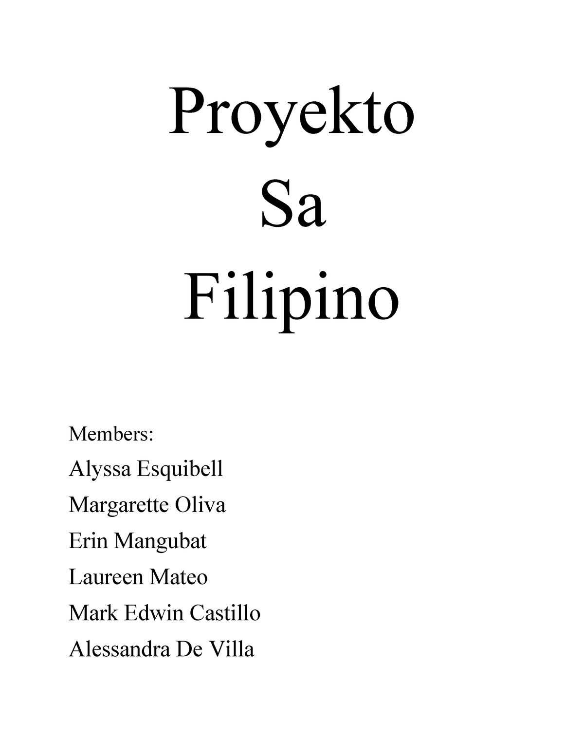 365016707-Proyekto-docx - Proyekto Sa Filipino Members: Alyssa ...