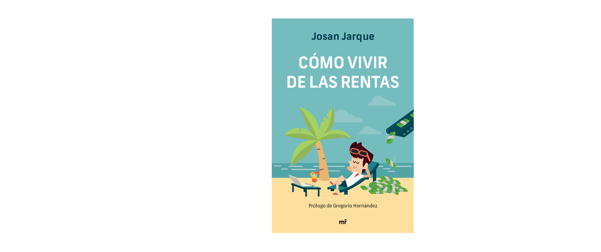 43965 Como Vivir De Las Rentas Josan Jarque CÓMO VIVIR DE LAS RENTAS