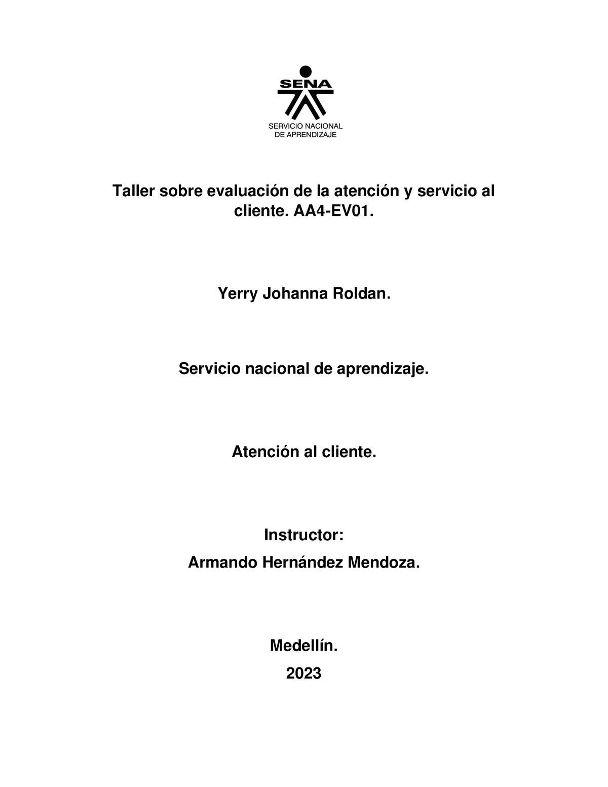 Taller Evaluación De La Atención Y Servicio Al Cliente AA4 - AA4-EV01 ...